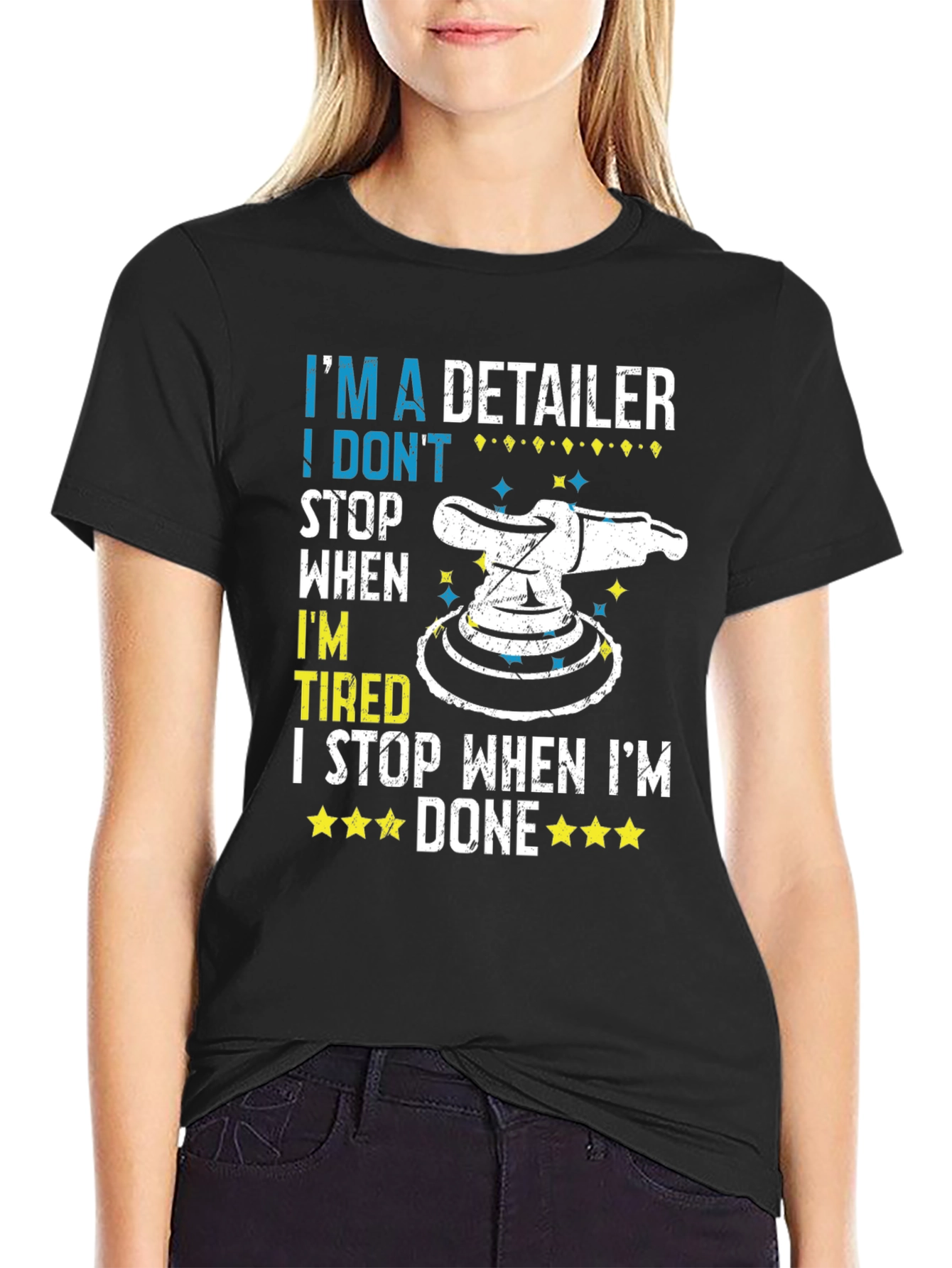 Detailer T-Shirt - I Dont Stop When Tired