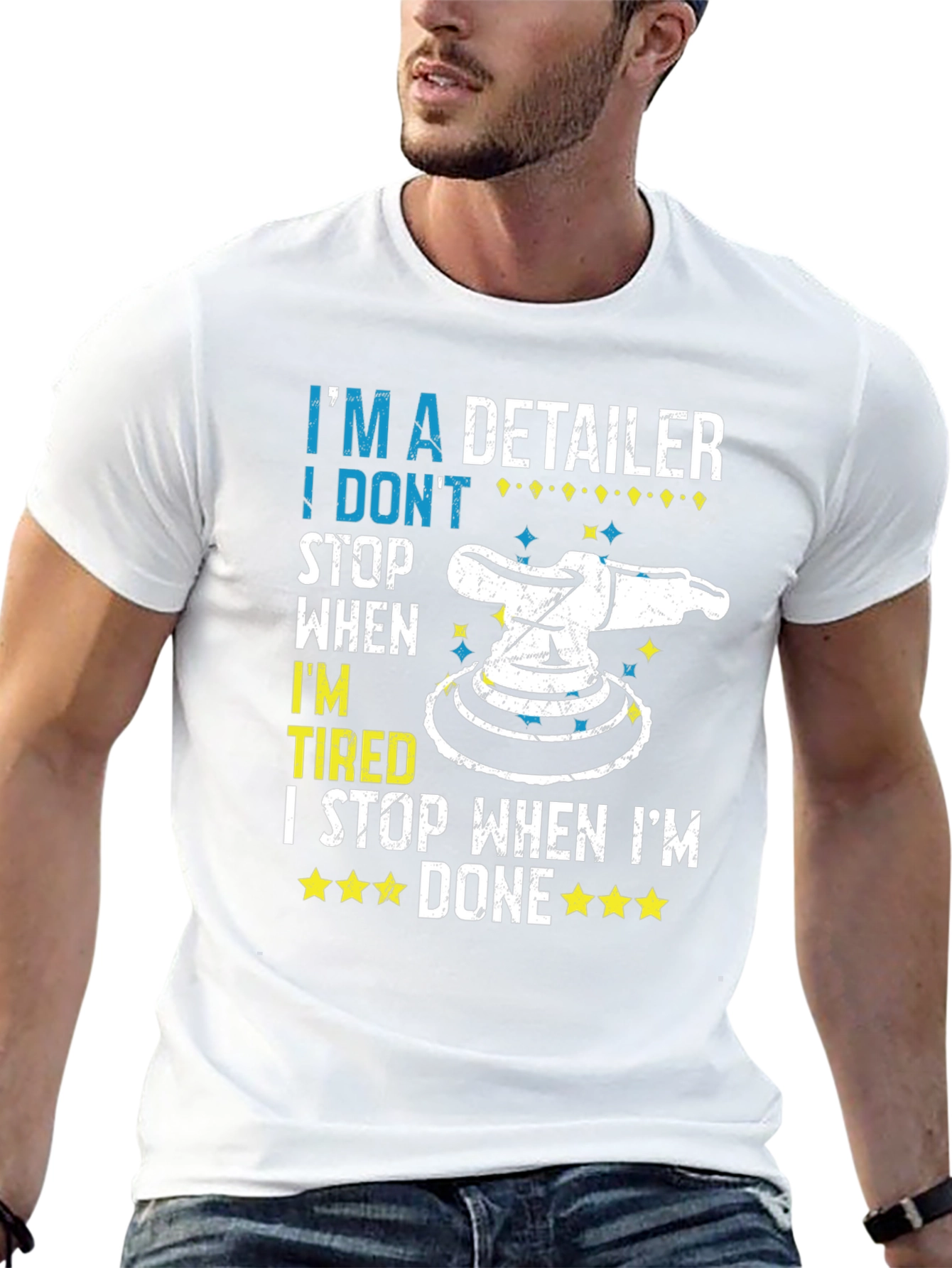 Detailer T-Shirt - I Dont Stop When Tired