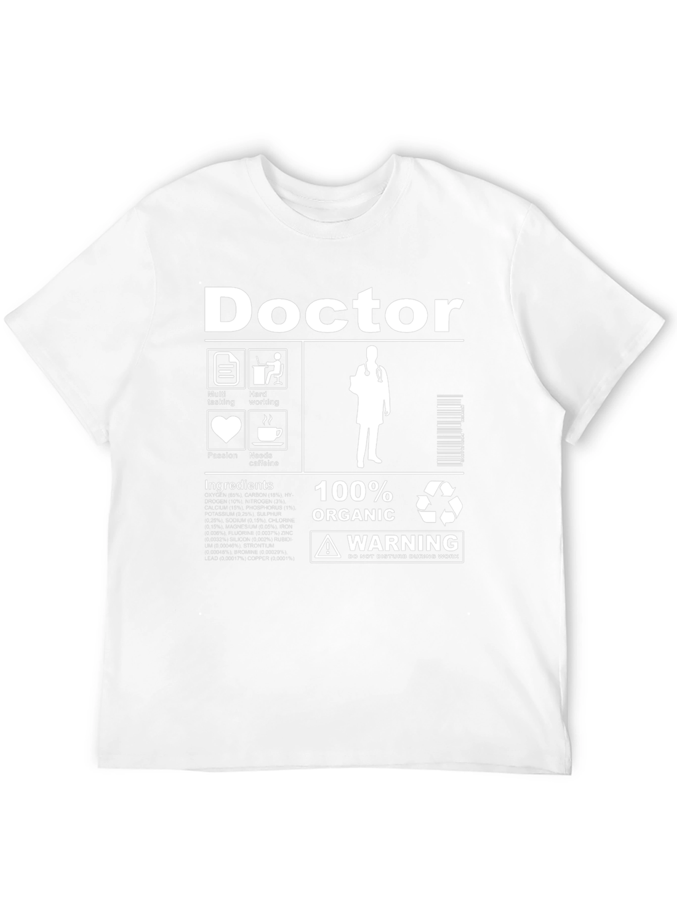 Doctor Ingredients T-Shirt: 100% Organic Caffeine Needed