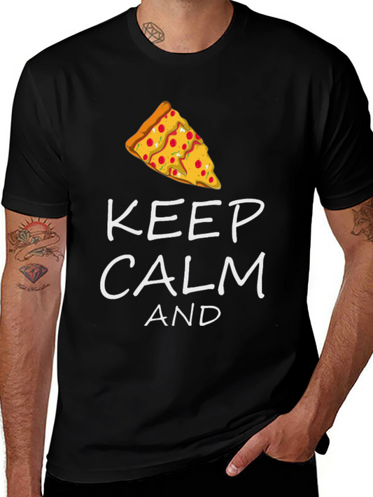 Keep Calm and Pizza T-Shirt - Funny Graphic Tee