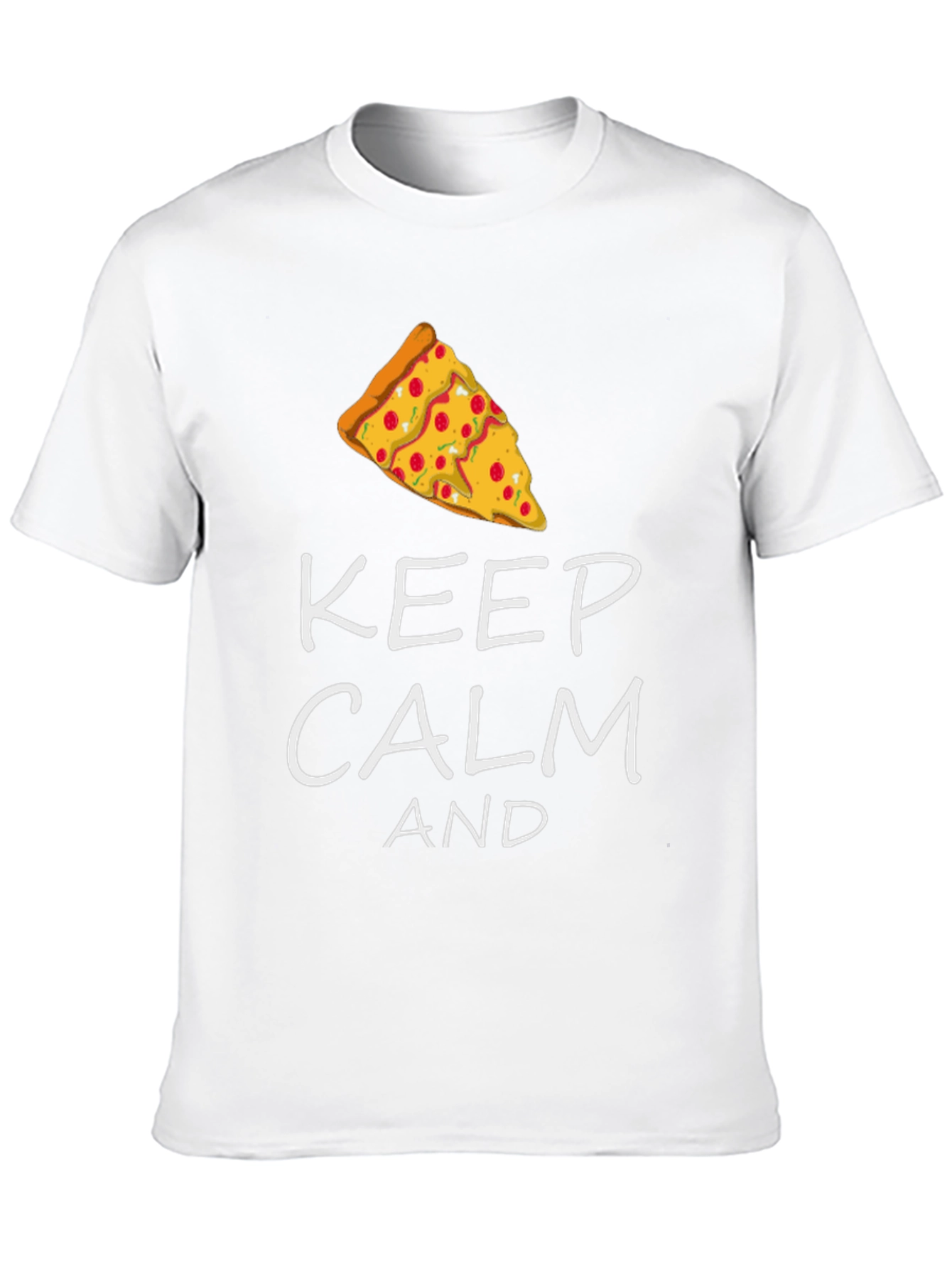 Keep Calm and Pizza T-Shirt - Funny Graphic Tee
