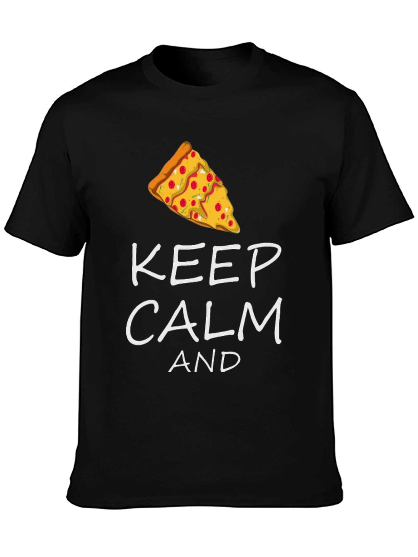 Keep Calm and Pizza T-Shirt - Funny Graphic Tee