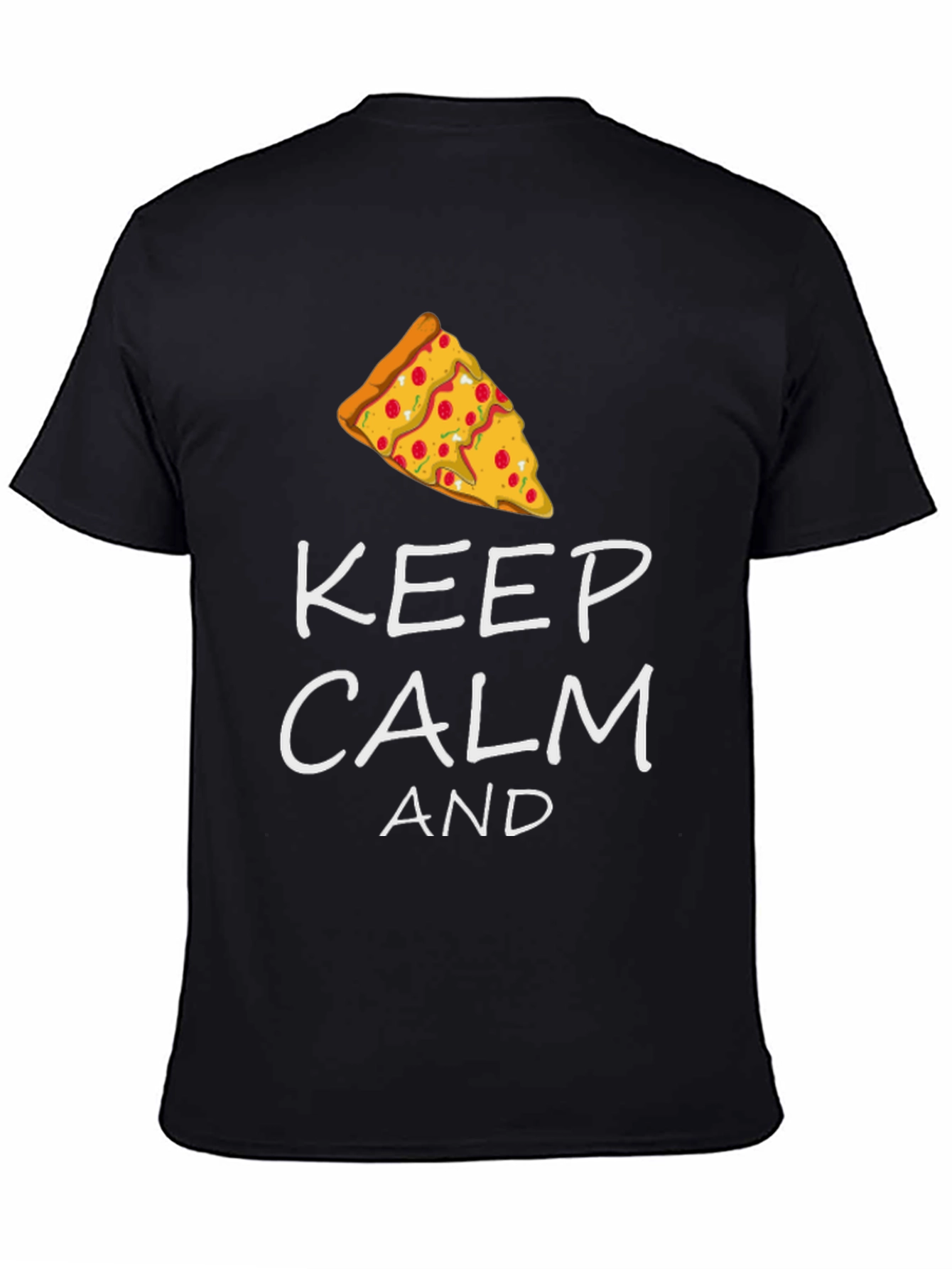 Keep Calm and Pizza T-Shirt - Funny Graphic Tee