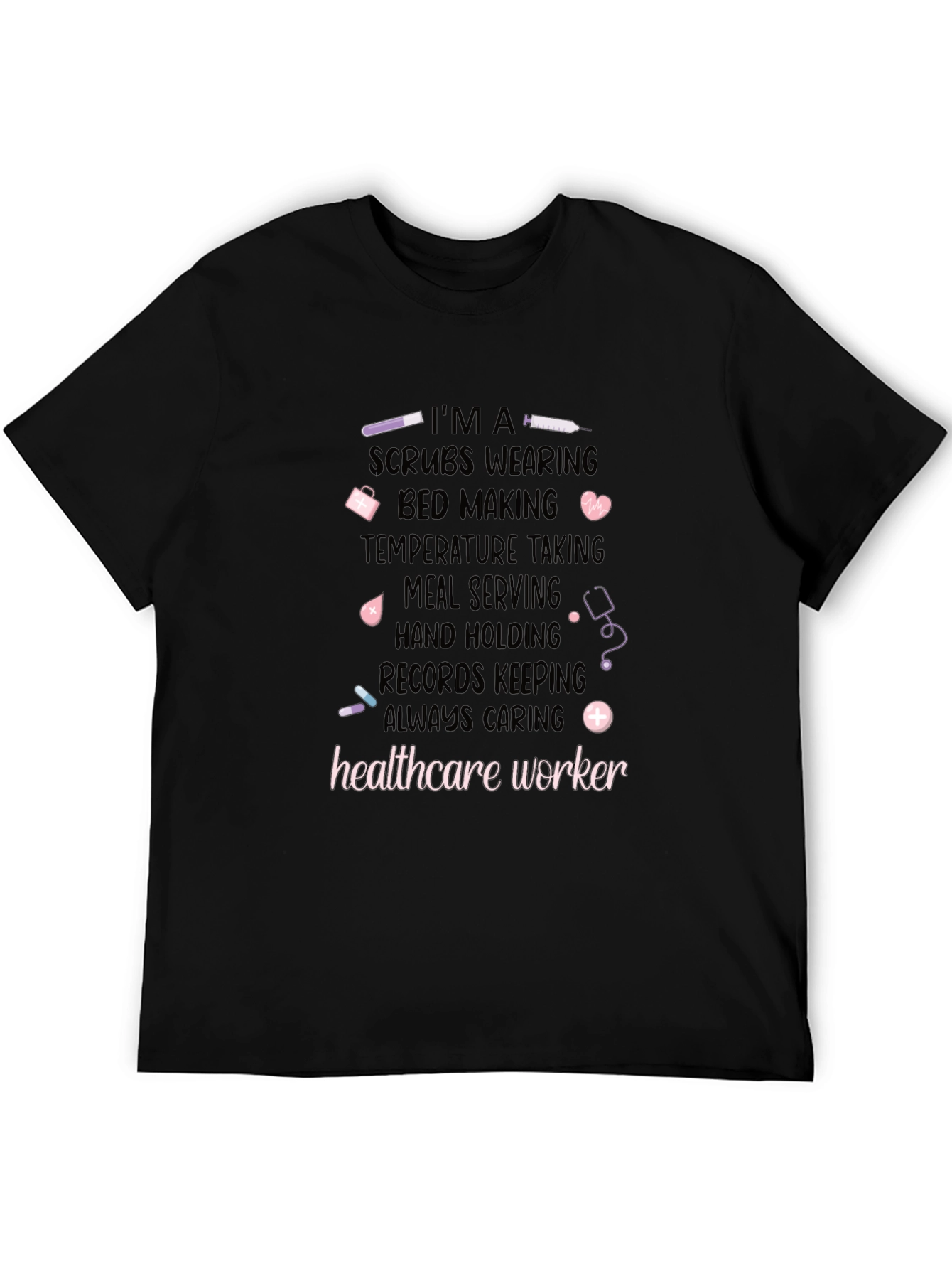 Healthcare Worker T-Shirt - Nurse Appreciation Gift