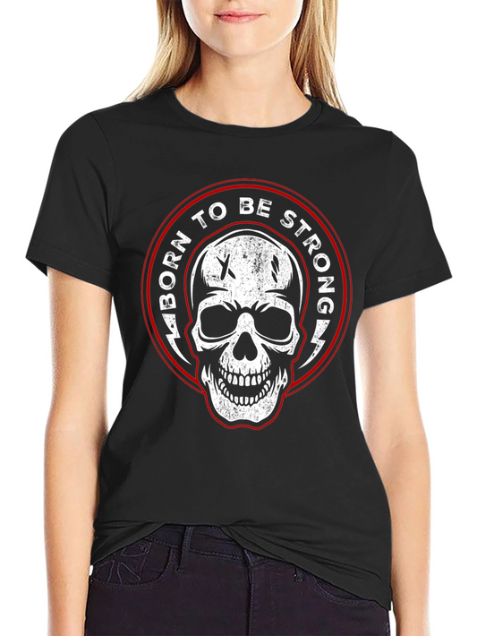 Born to be Strong Skull Graphic Black T-Shirt