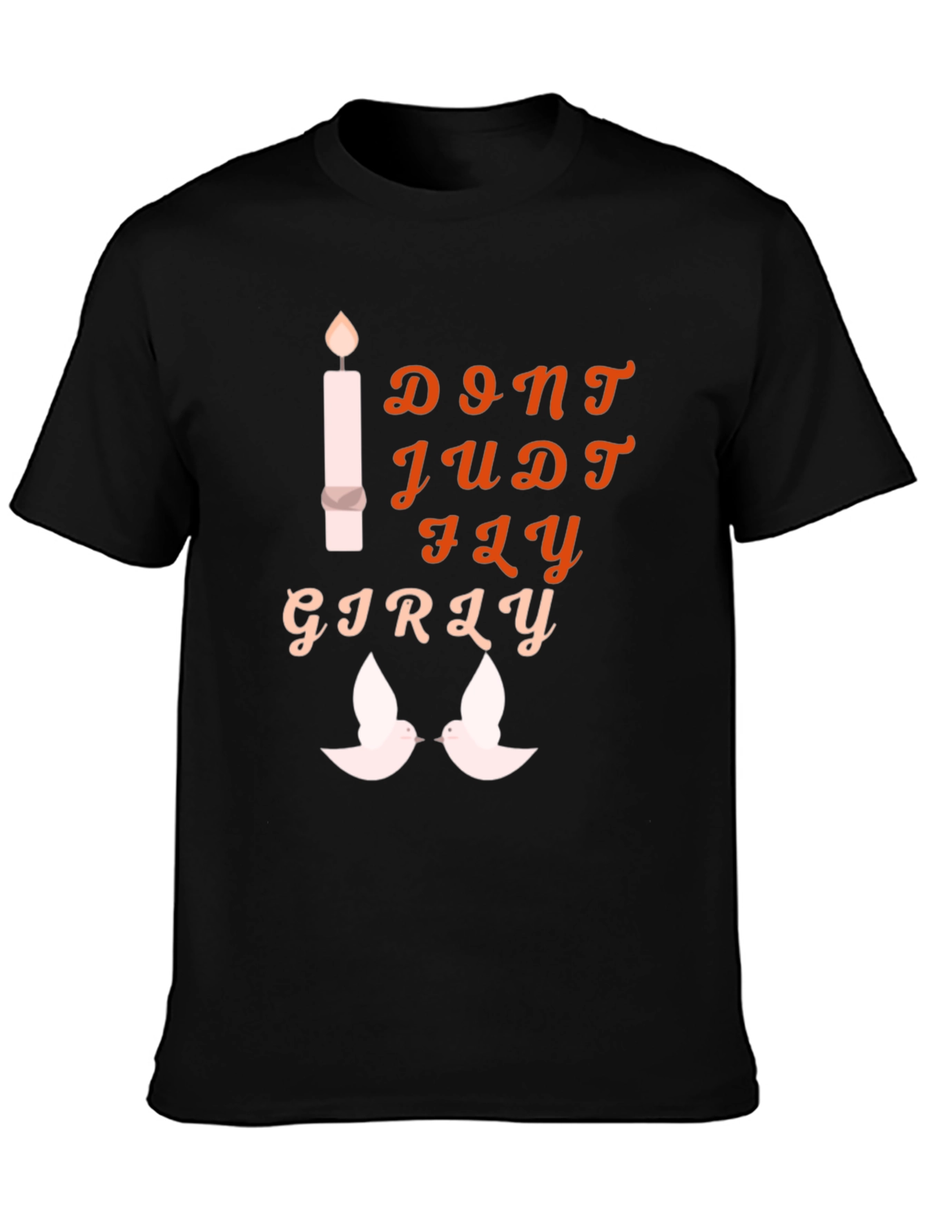 Dont Judge Just Fly Girly Graphic Tee