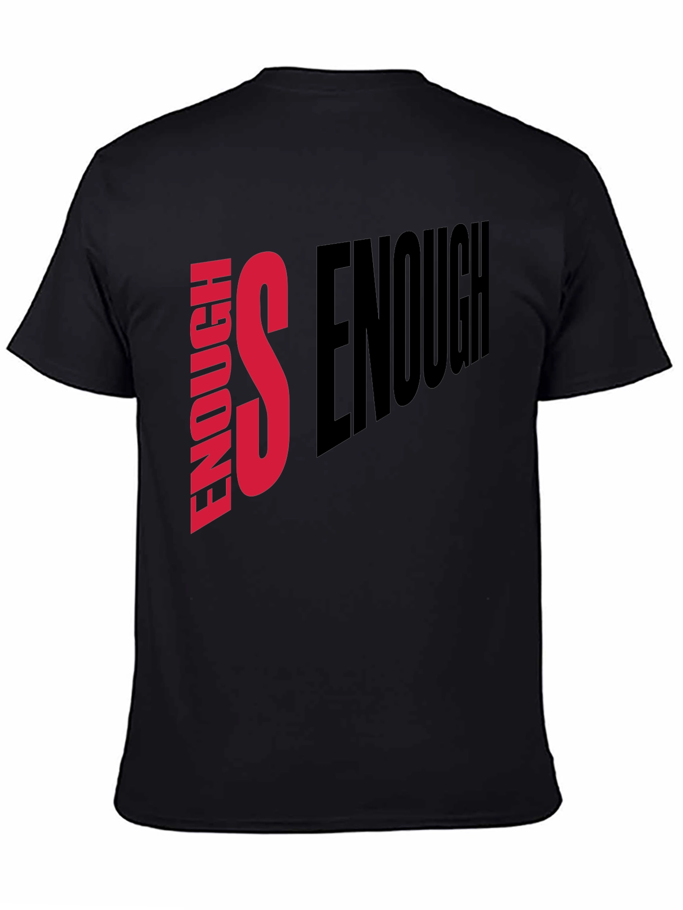 Enough is Enough Graphic Tee - Statement T-Shirt