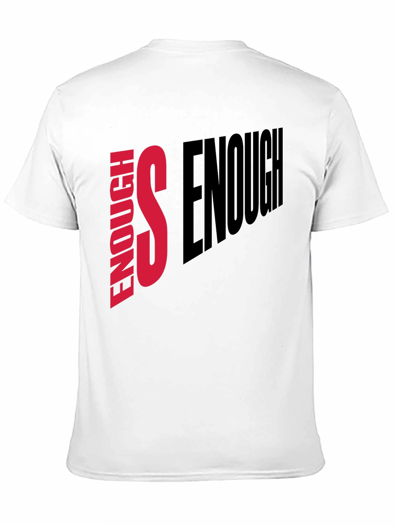 Enough is Enough Graphic Tee - Statement T-Shirt