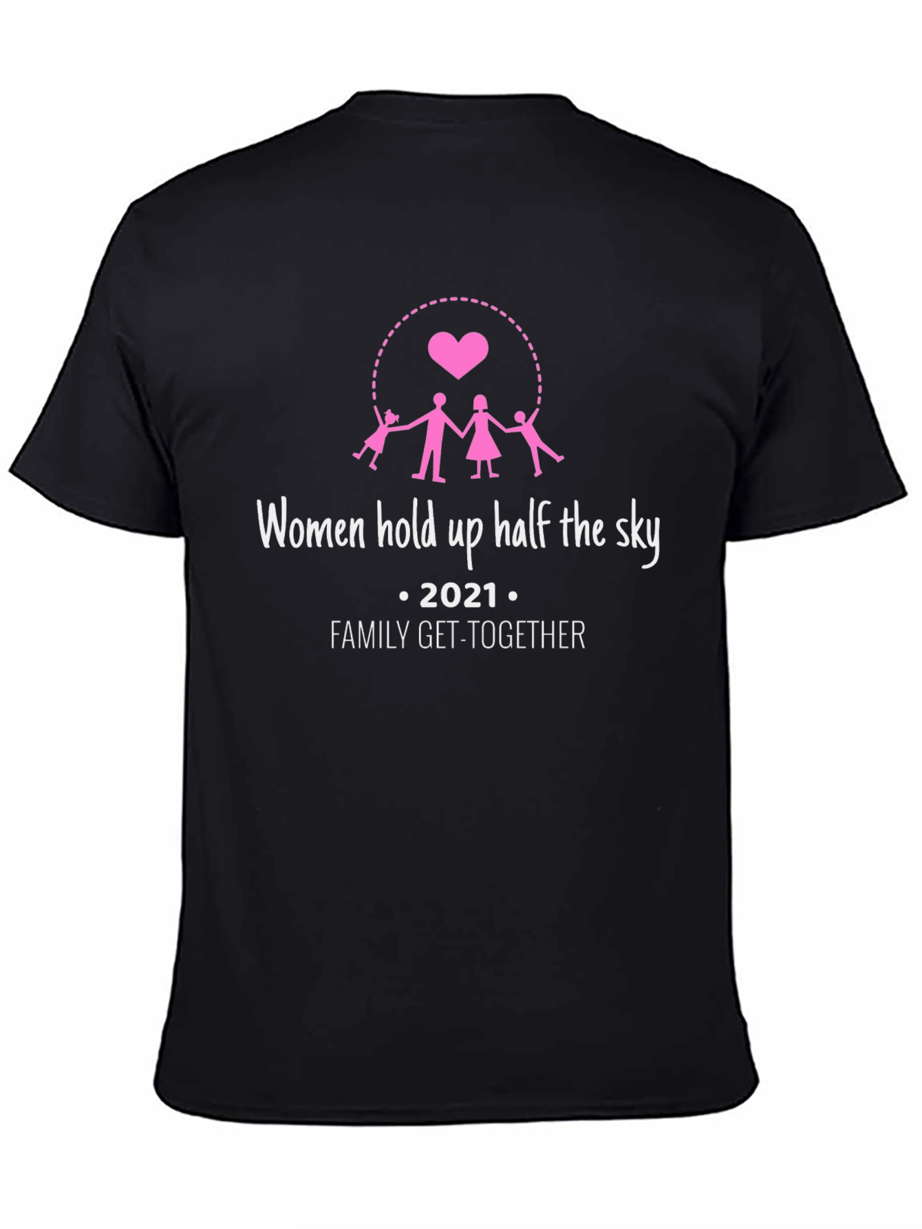Women Hold Up Half The Sky Family Get-Together T-Shirt