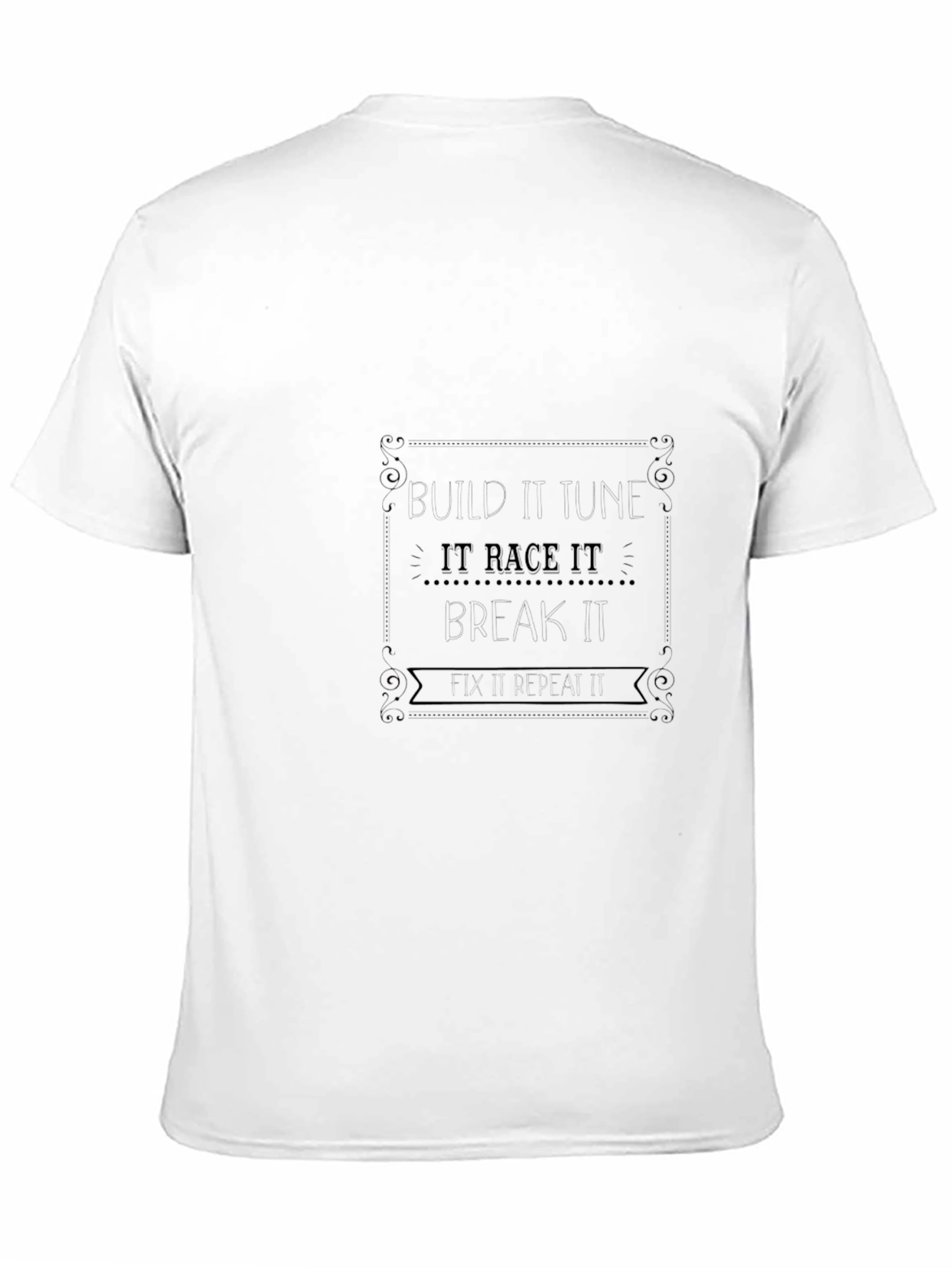 Build Tune Race Break Fix T-Shirt