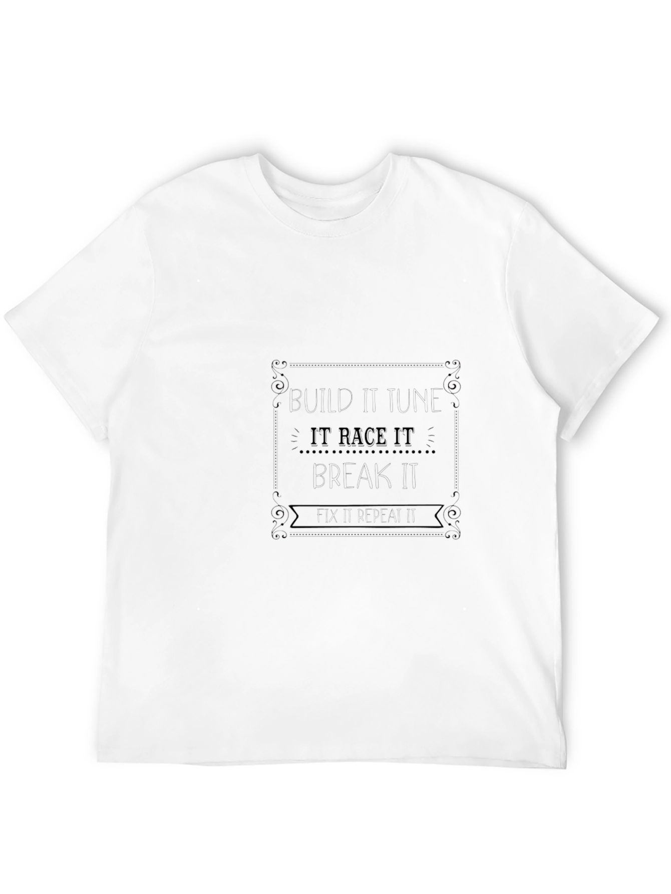 Build Tune Race Break Fix T-Shirt