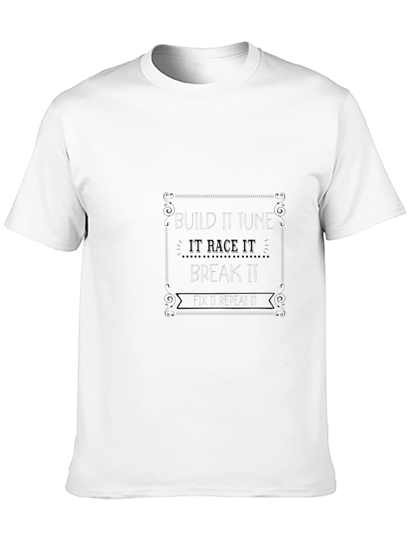 Build Tune Race Break Fix T-Shirt
