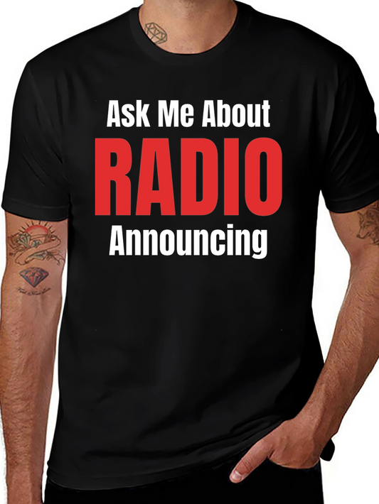Ask Me About RADIO Announcing Black T-Shirt