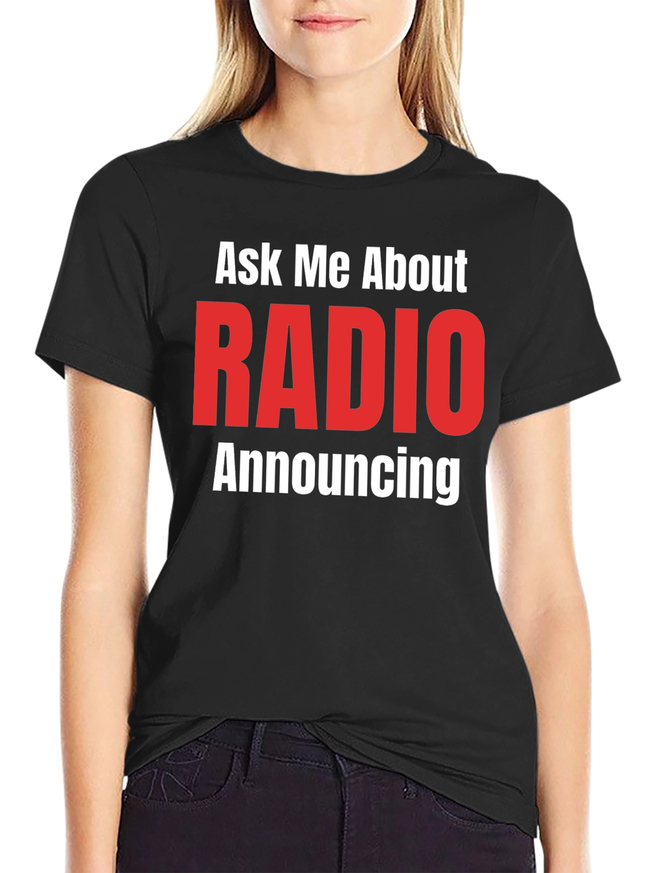 Ask Me About RADIO Announcing Black T-Shirt