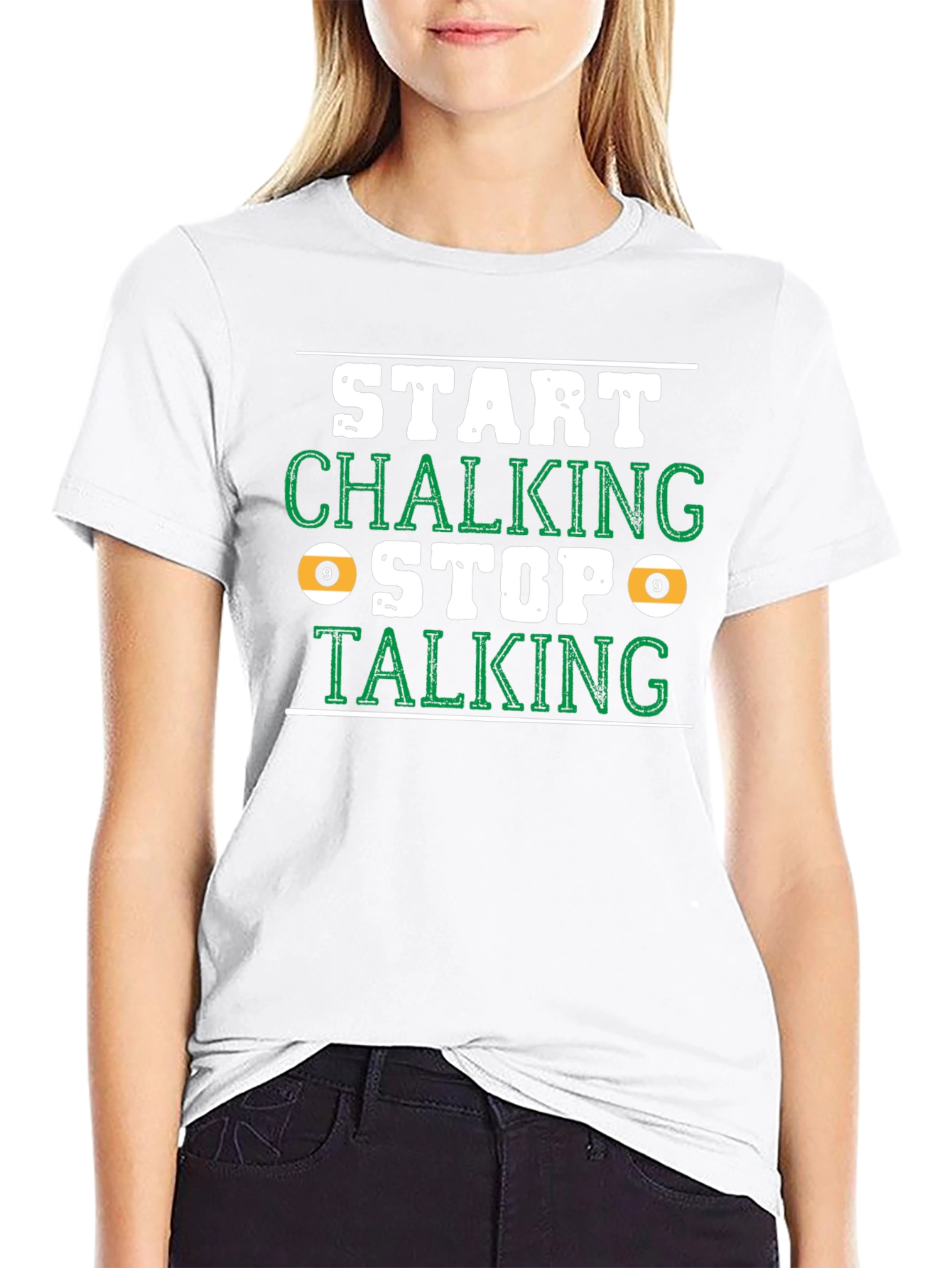 Start Chalking Stop Talking Billiards T-Shirt