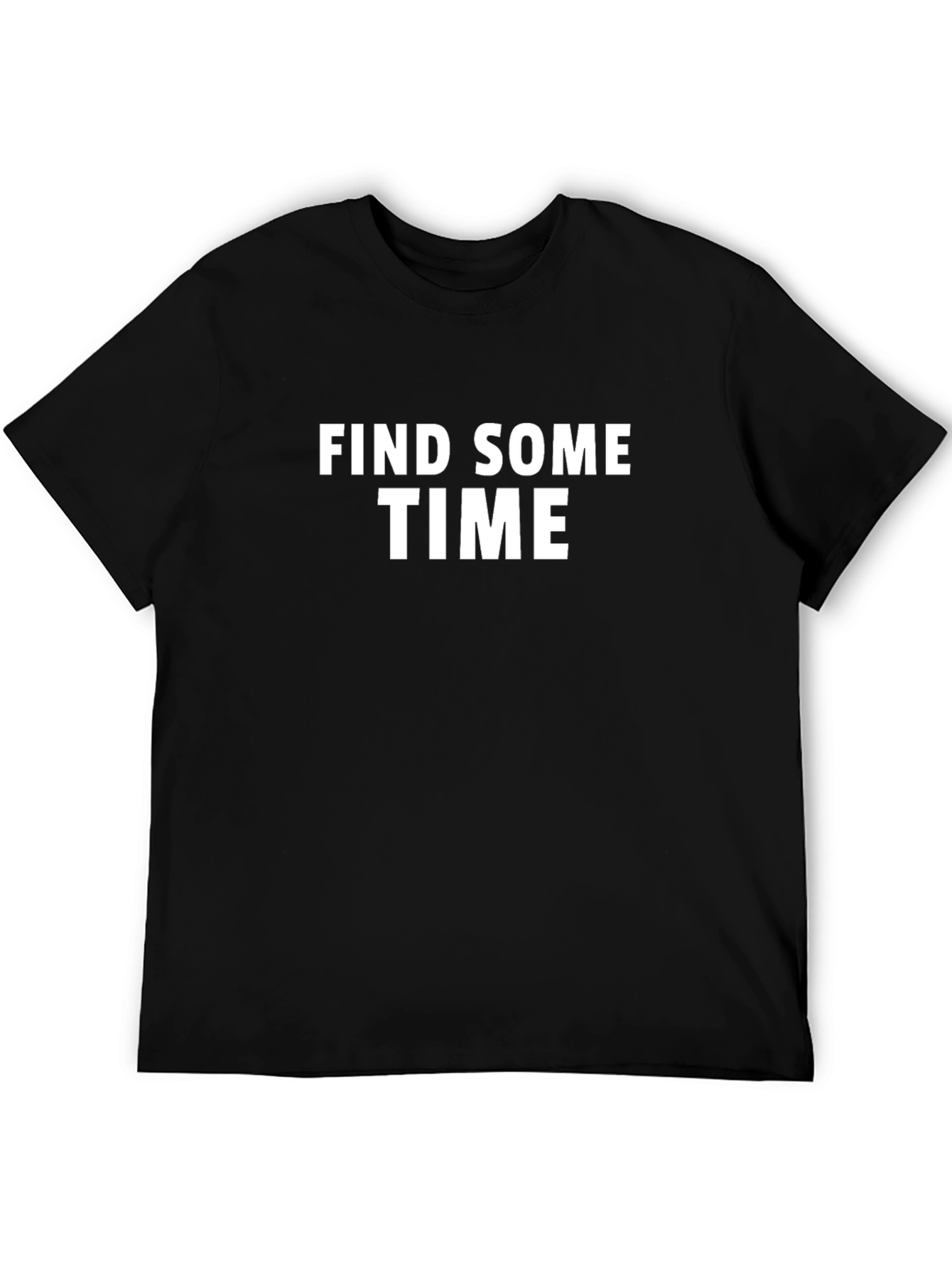 Find Some Time Black T-Shirt - Motivational Tee