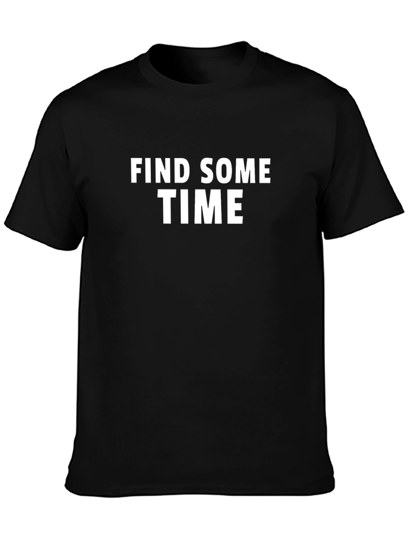 Find Some Time Black T-Shirt - Motivational Tee