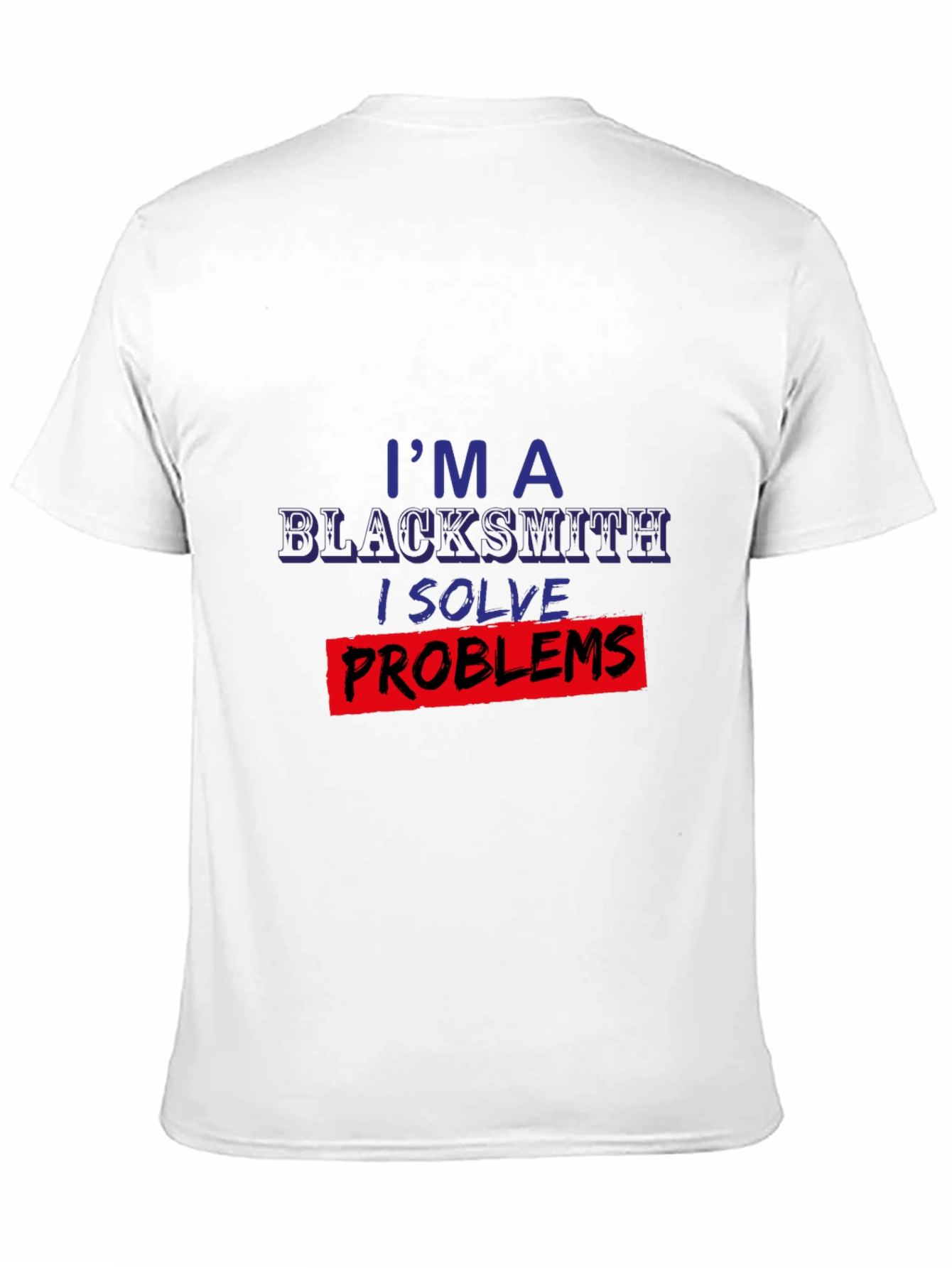 Blacksmith Problem Solver T-Shirt - Unique Design