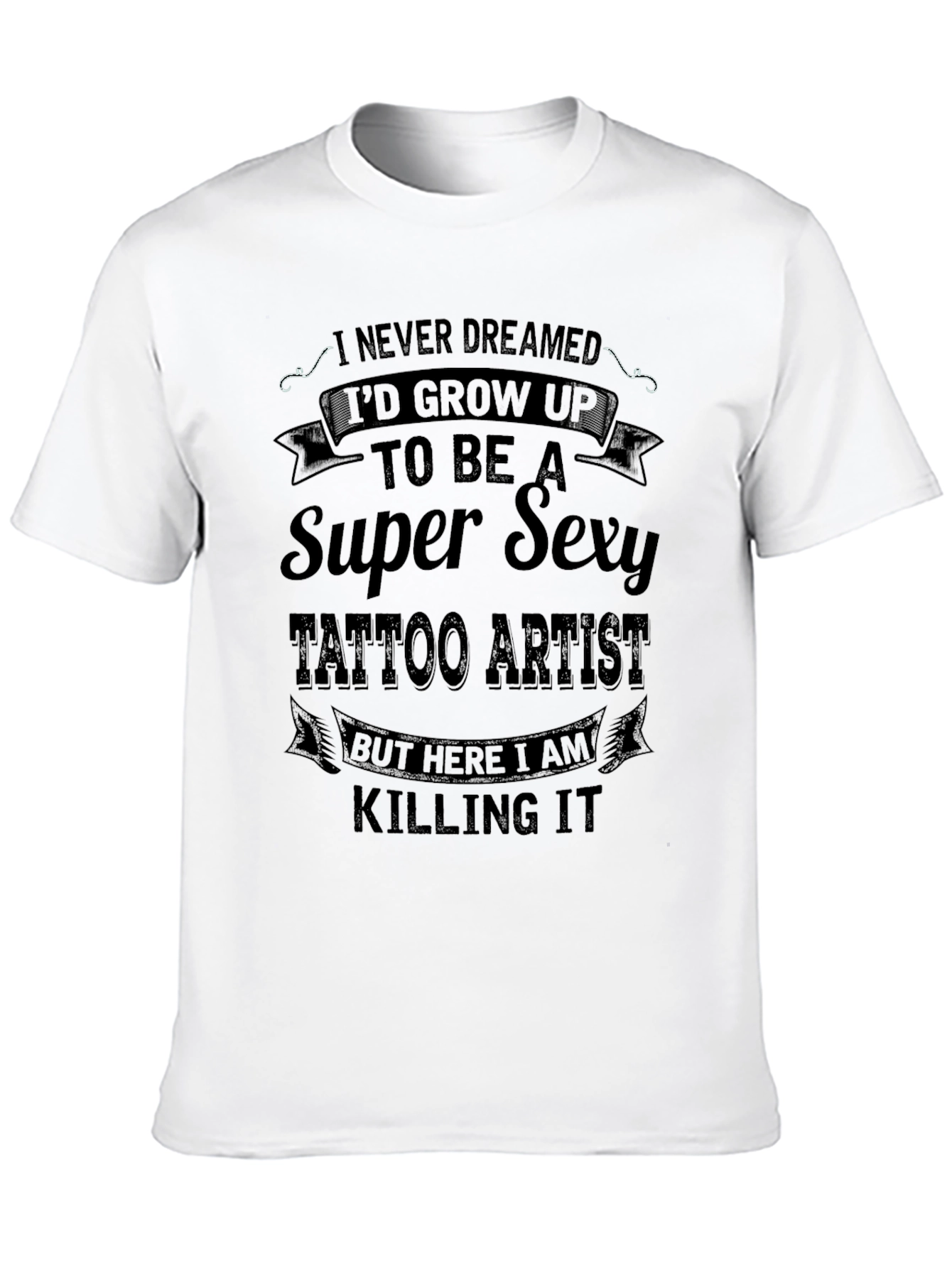 Super Sexy Tattoo Artist T-Shirt