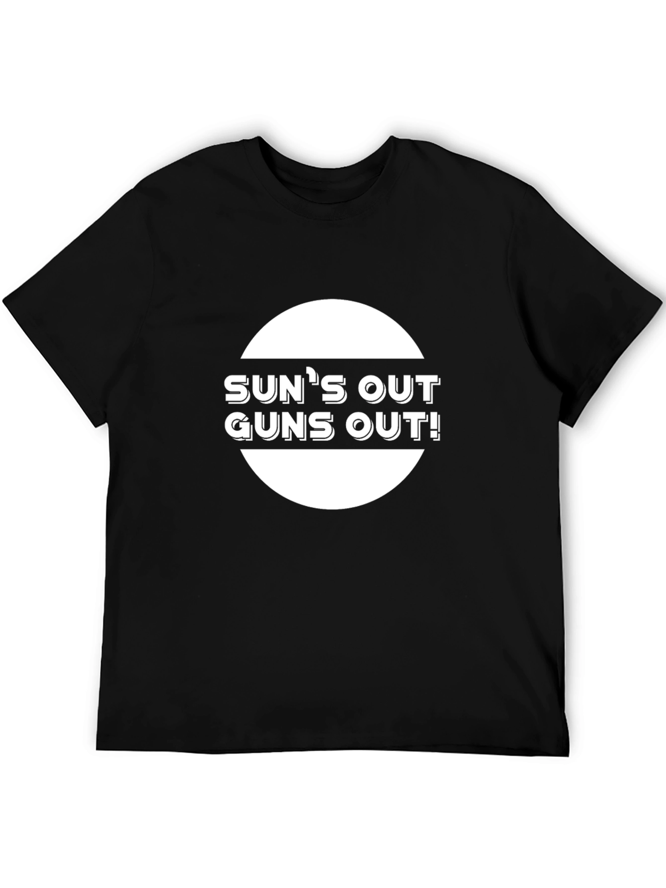 Suns Out Guns Out T-Shirt