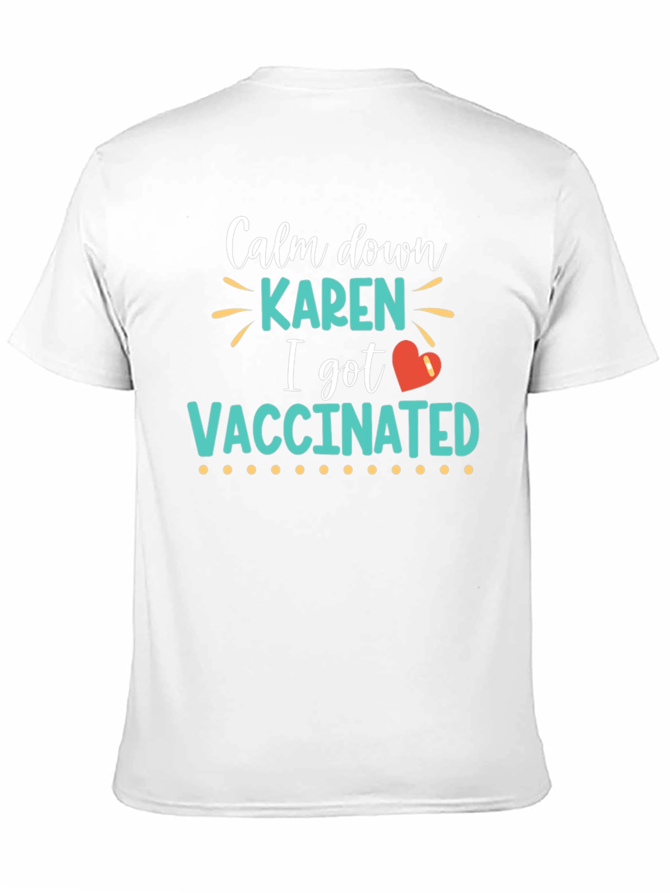 Calm Down Karen I Got Vaccinated T-Shirt
