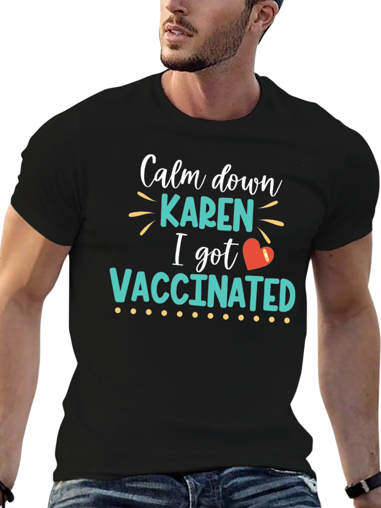 Calm Down Karen I Got Vaccinated T-Shirt