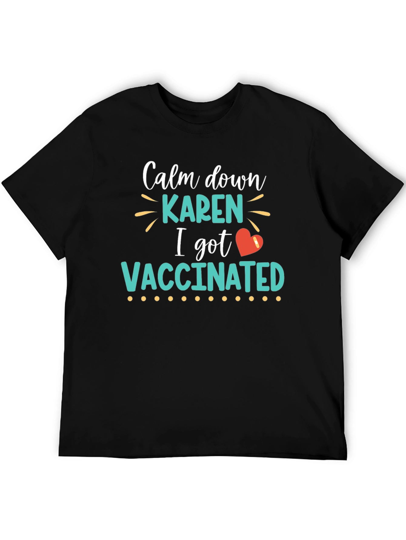 Calm Down Karen I Got Vaccinated T-Shirt
