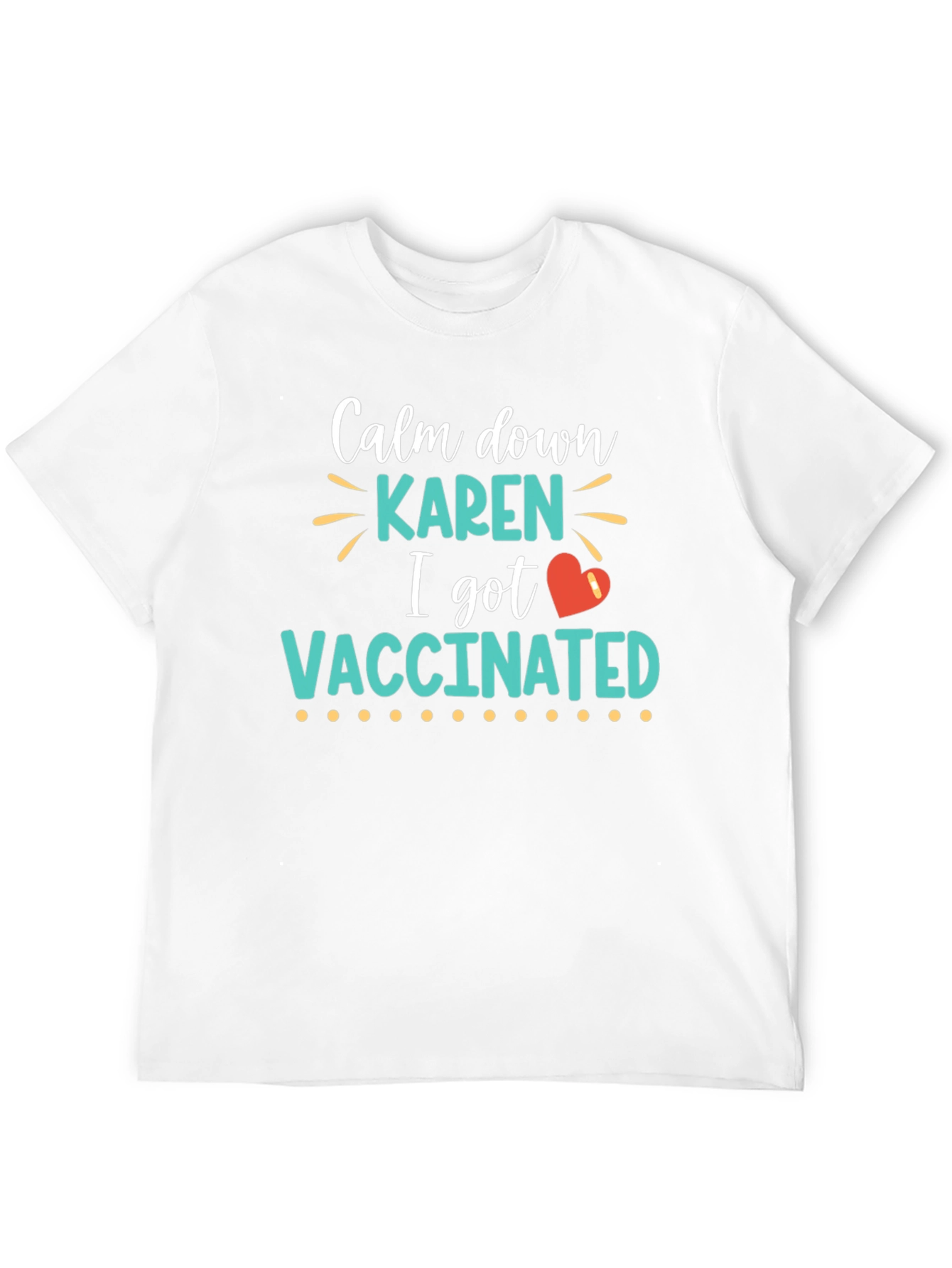 Calm Down Karen I Got Vaccinated T-Shirt