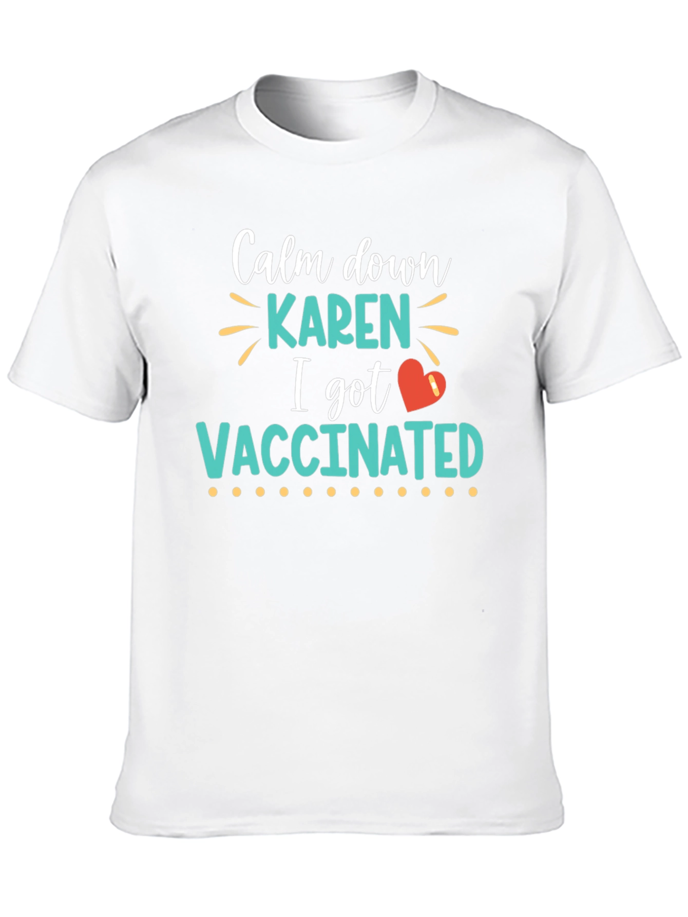 Calm Down Karen I Got Vaccinated T-Shirt
