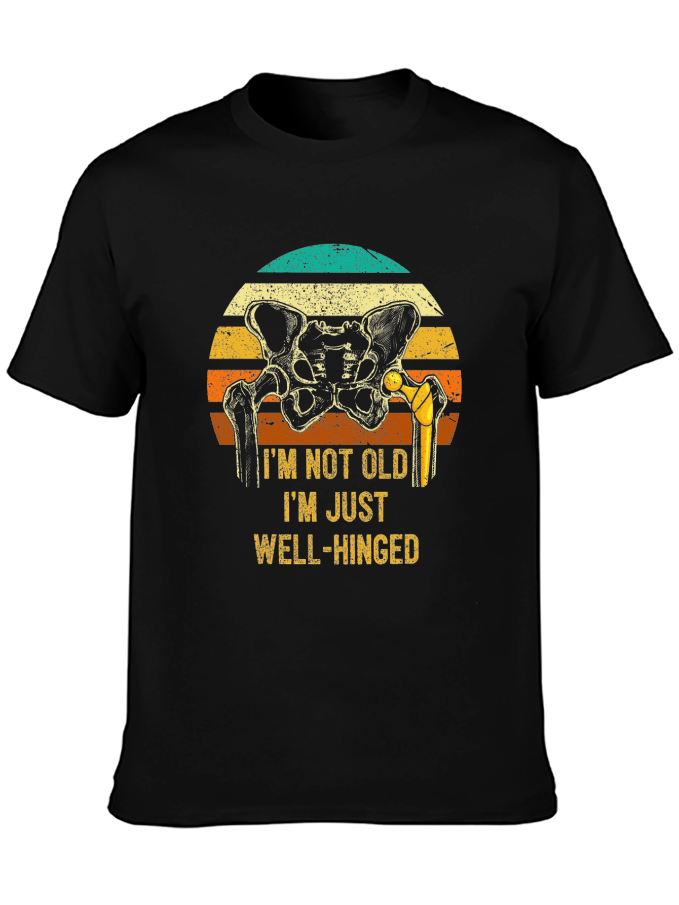 Well-Hinged Hip Replacement T-Shirt