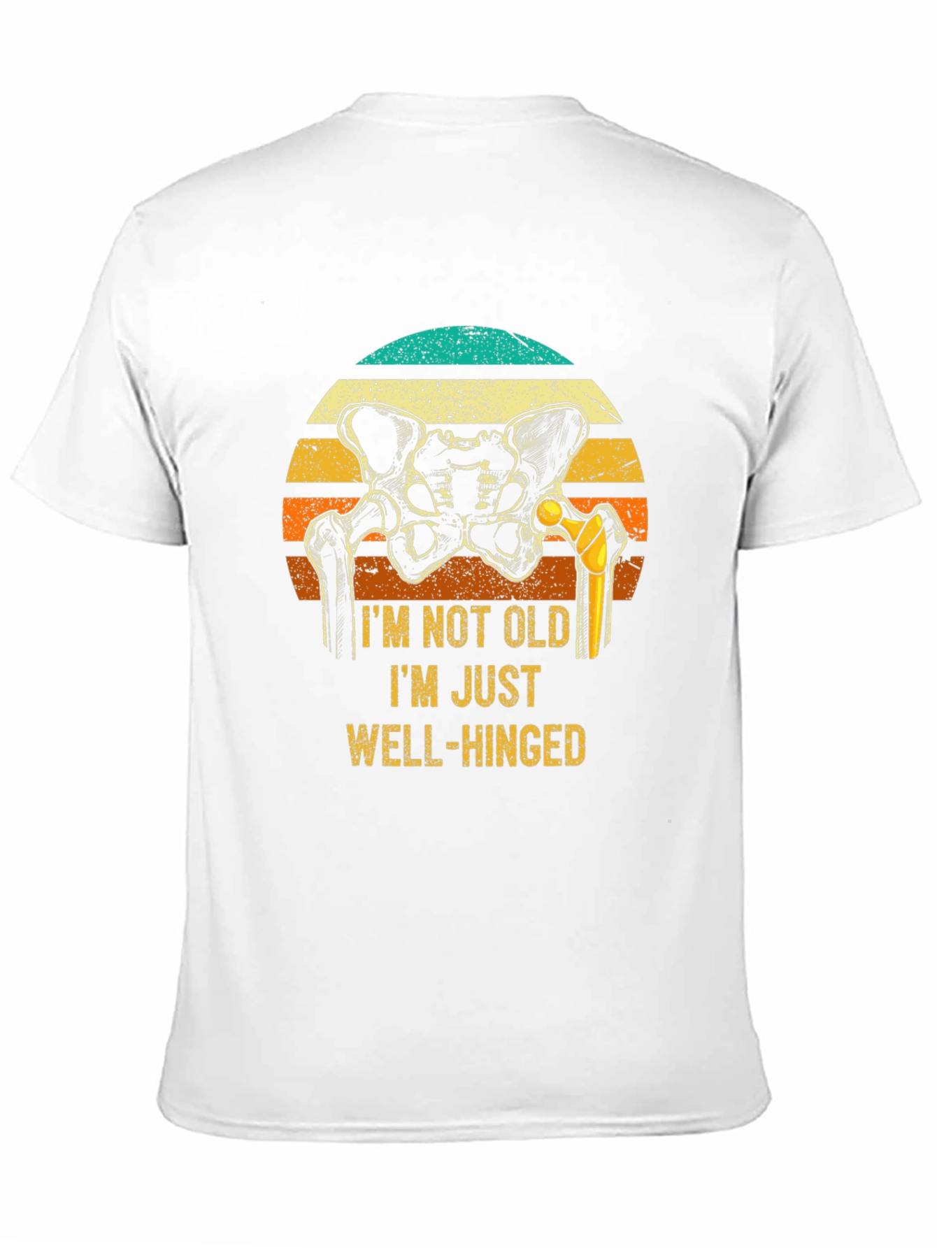 Well-Hinged Hip Replacement T-Shirt