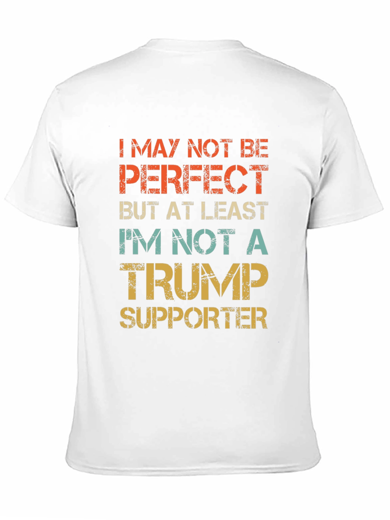 I May Not Be Perfect Trump Supporter T-Shirt
