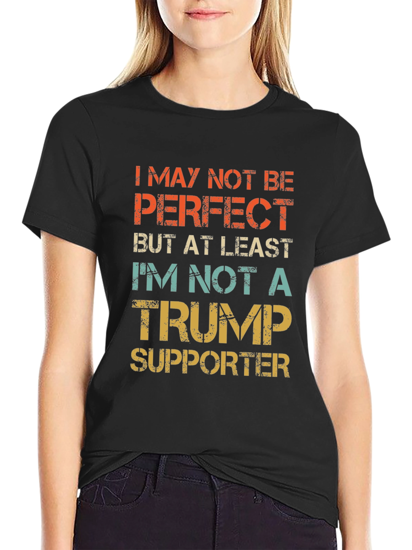 I May Not Be Perfect Trump Supporter T-Shirt