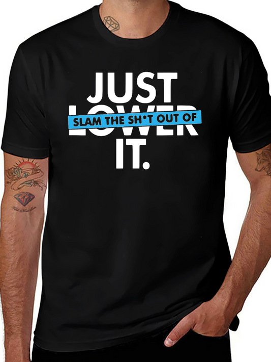 Just Lower It Black T-Shirt