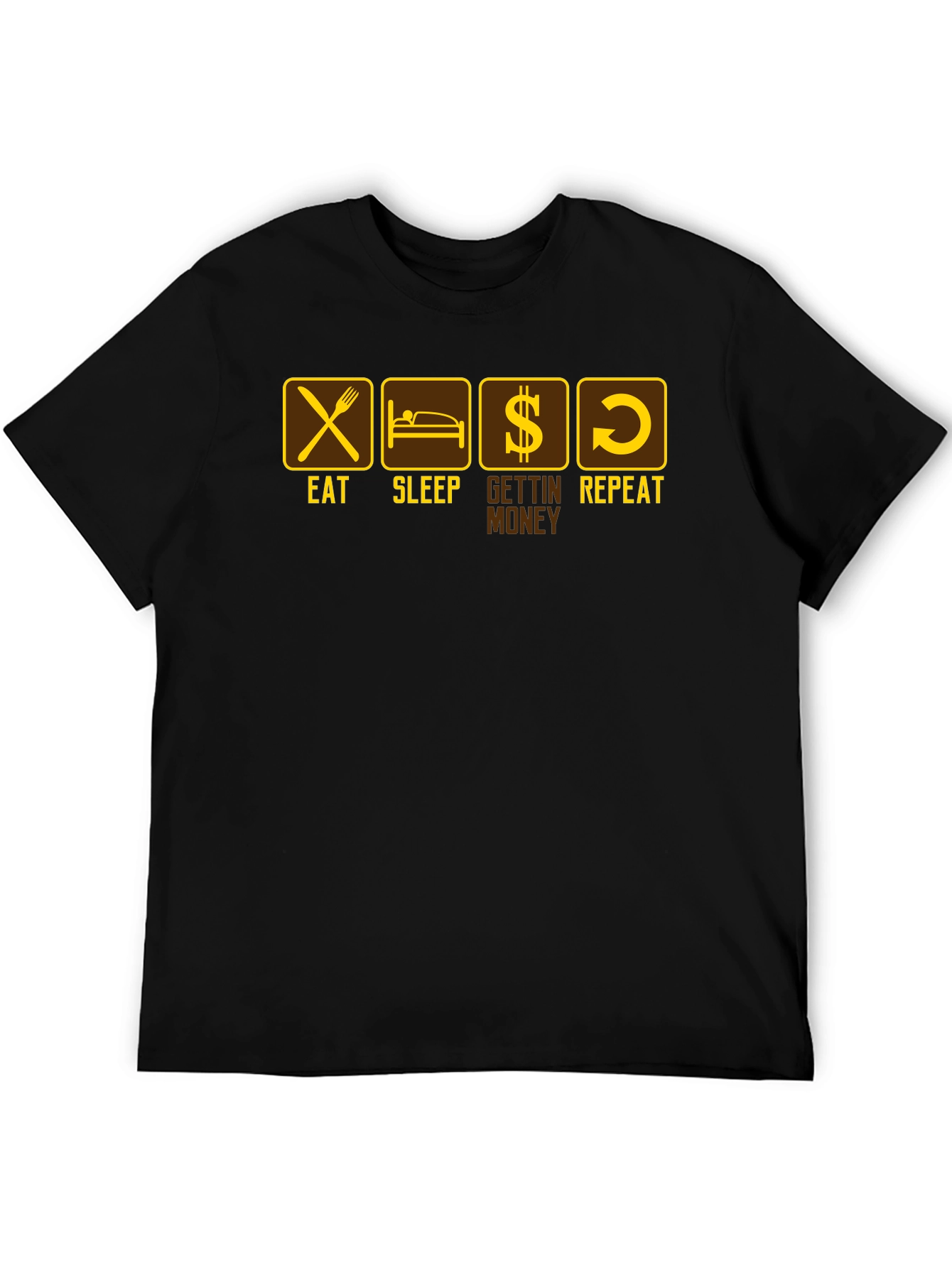 Eat Sleep Gettin Money Repeat Black T-Shirt