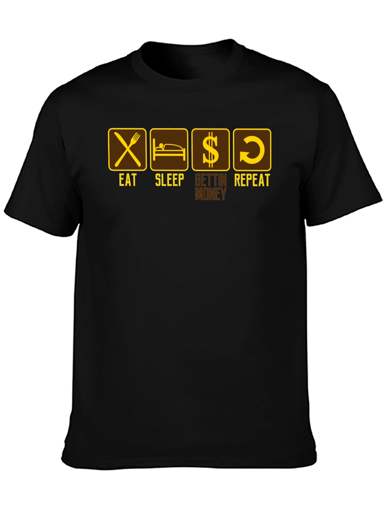 Eat Sleep Gettin Money Repeat Black T-Shirt