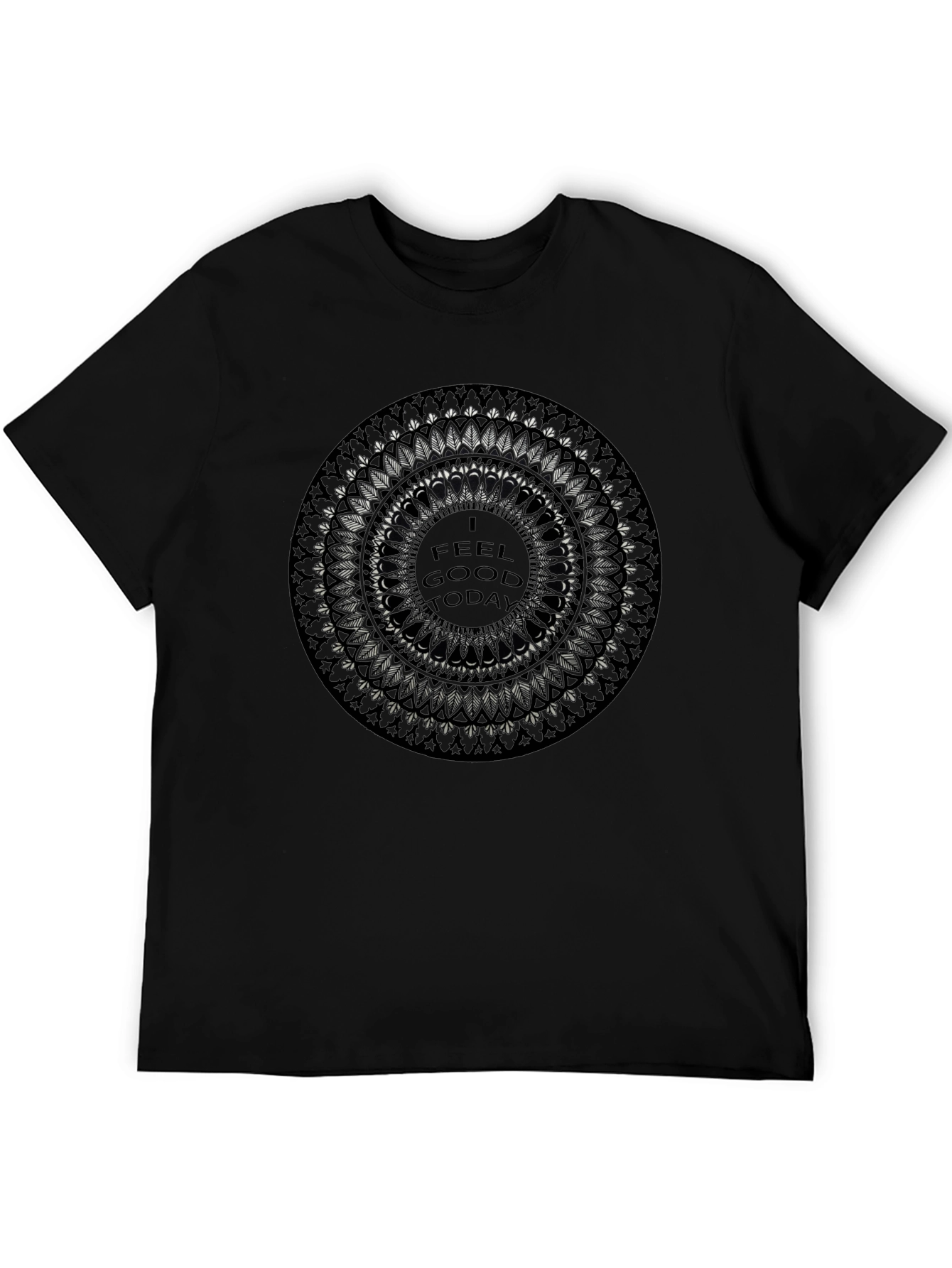 I Feel Good Today Mandala T-Shirt