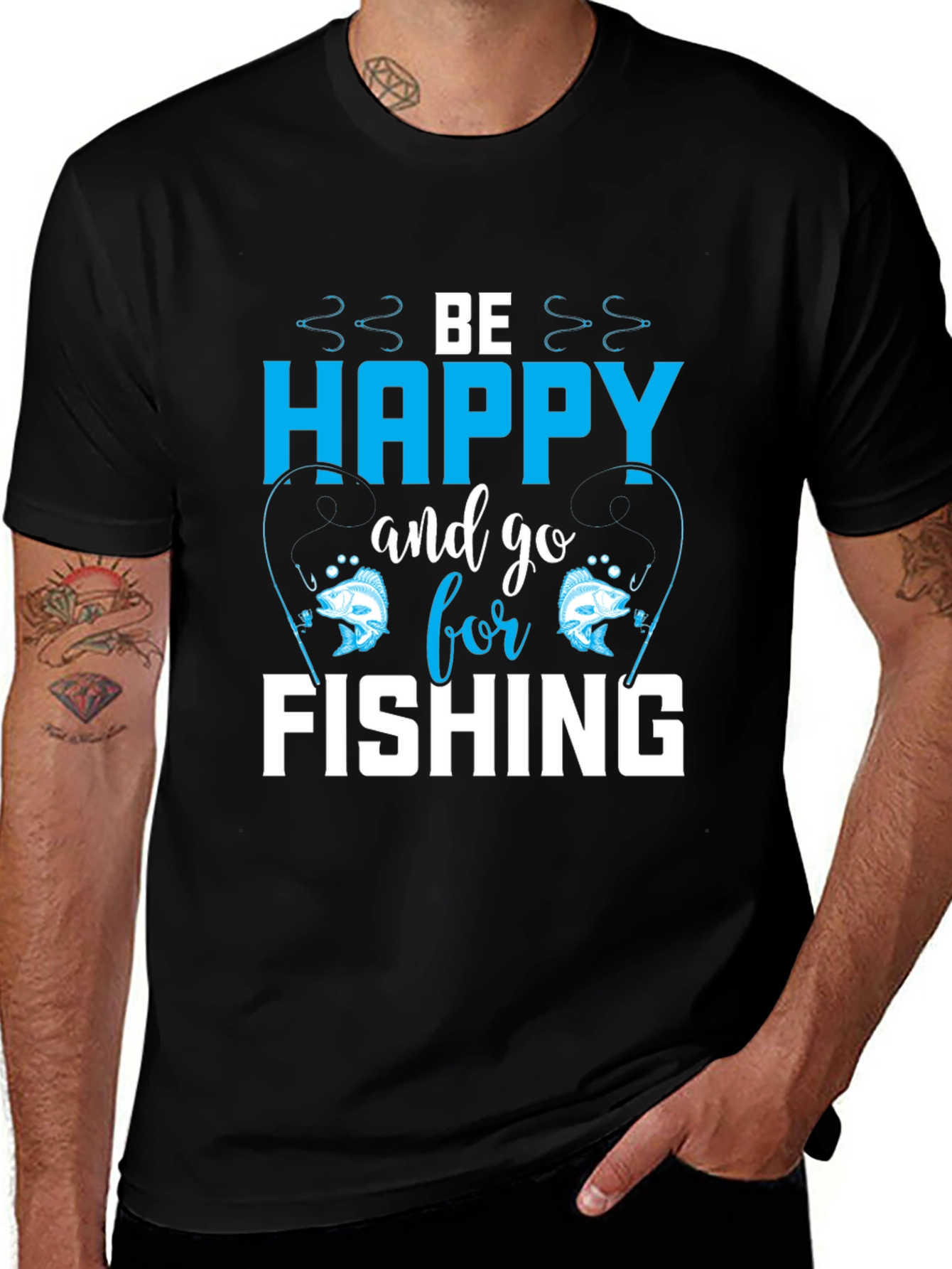 Be Happy and Go Fishing T-Shirt