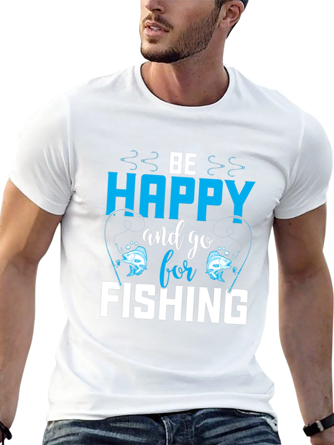 Be Happy and Go Fishing T-Shirt