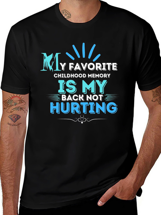 Funny Back Pain T-Shirt: My Favorite Childhood Memory
