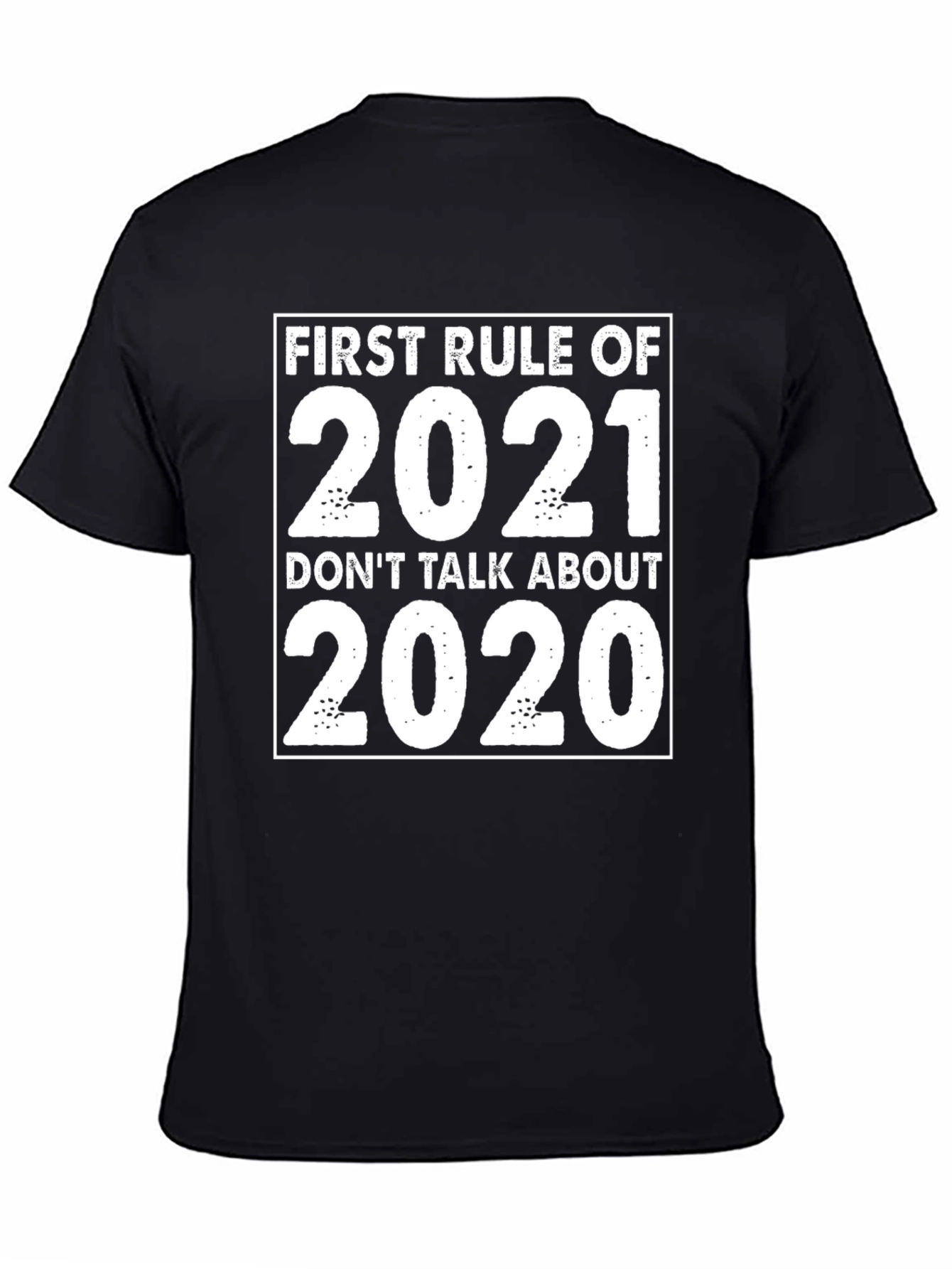 First Rule of 2021 T-Shirt