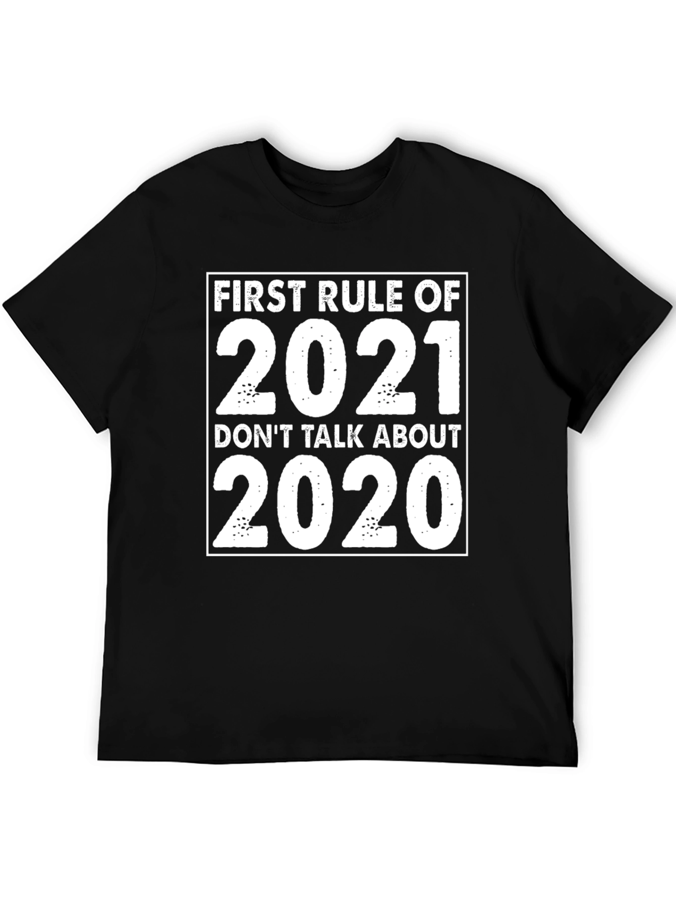 First Rule of 2021 T-Shirt