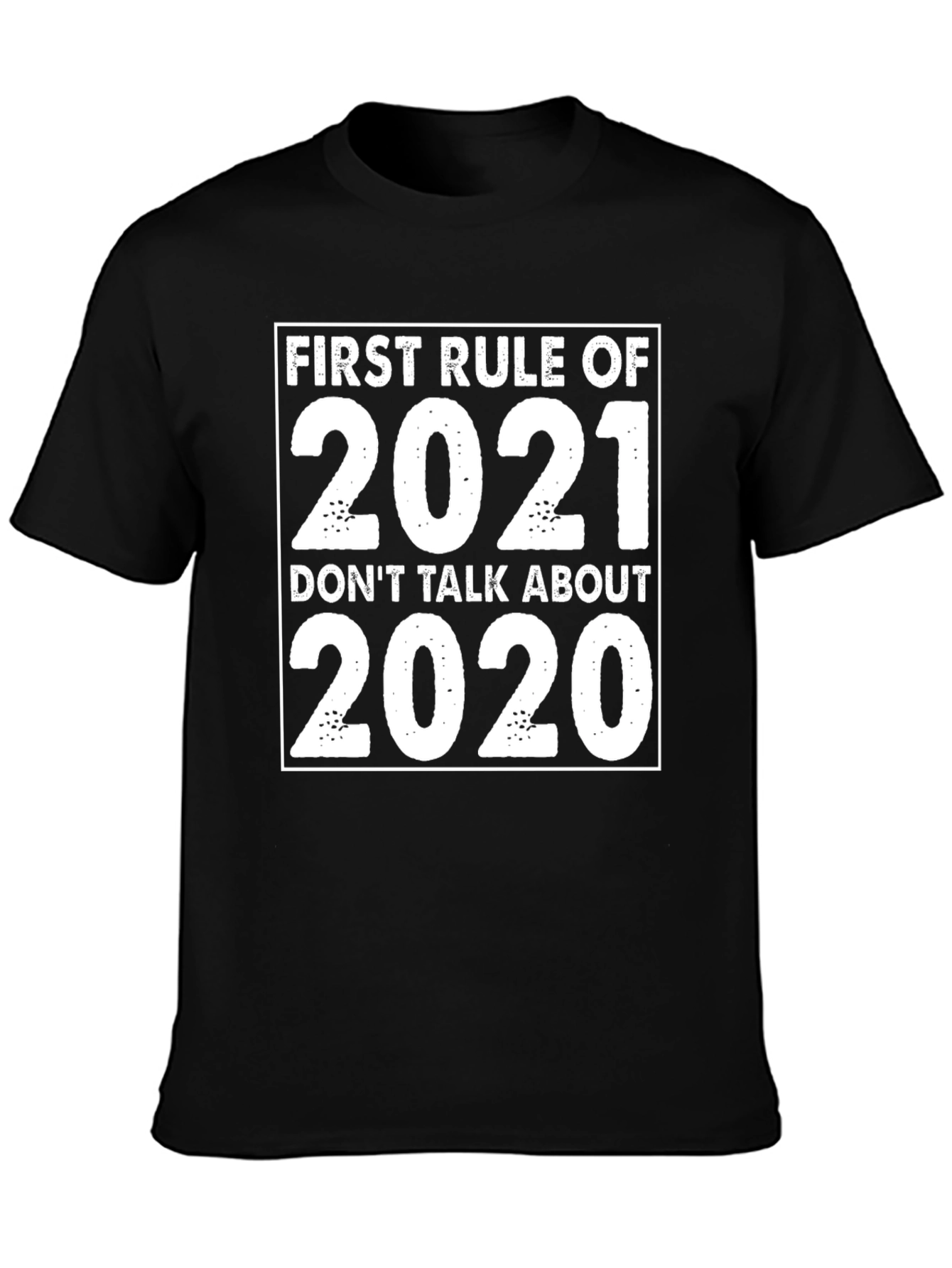 First Rule of 2021 T-Shirt