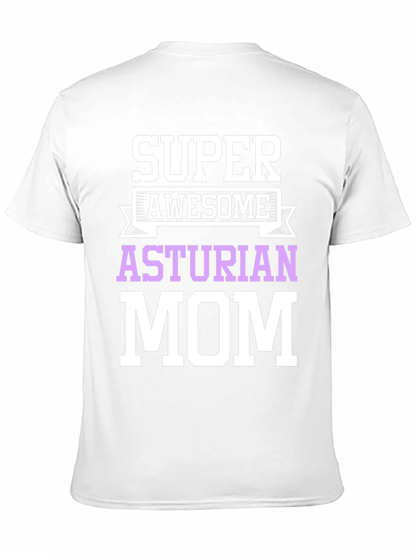 Super Awesome Asturian Mom T-Shirt