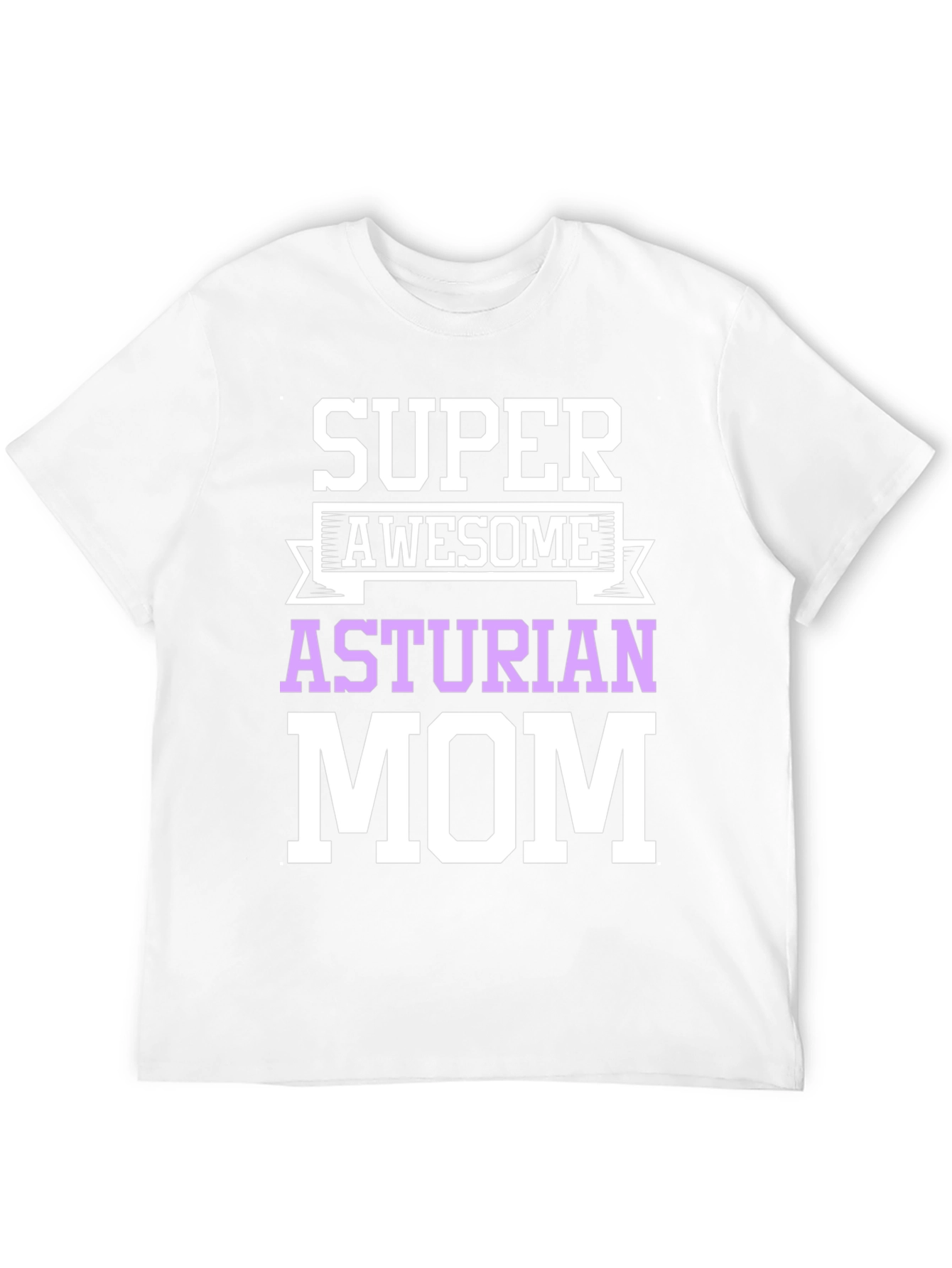 Super Awesome Asturian Mom T-Shirt