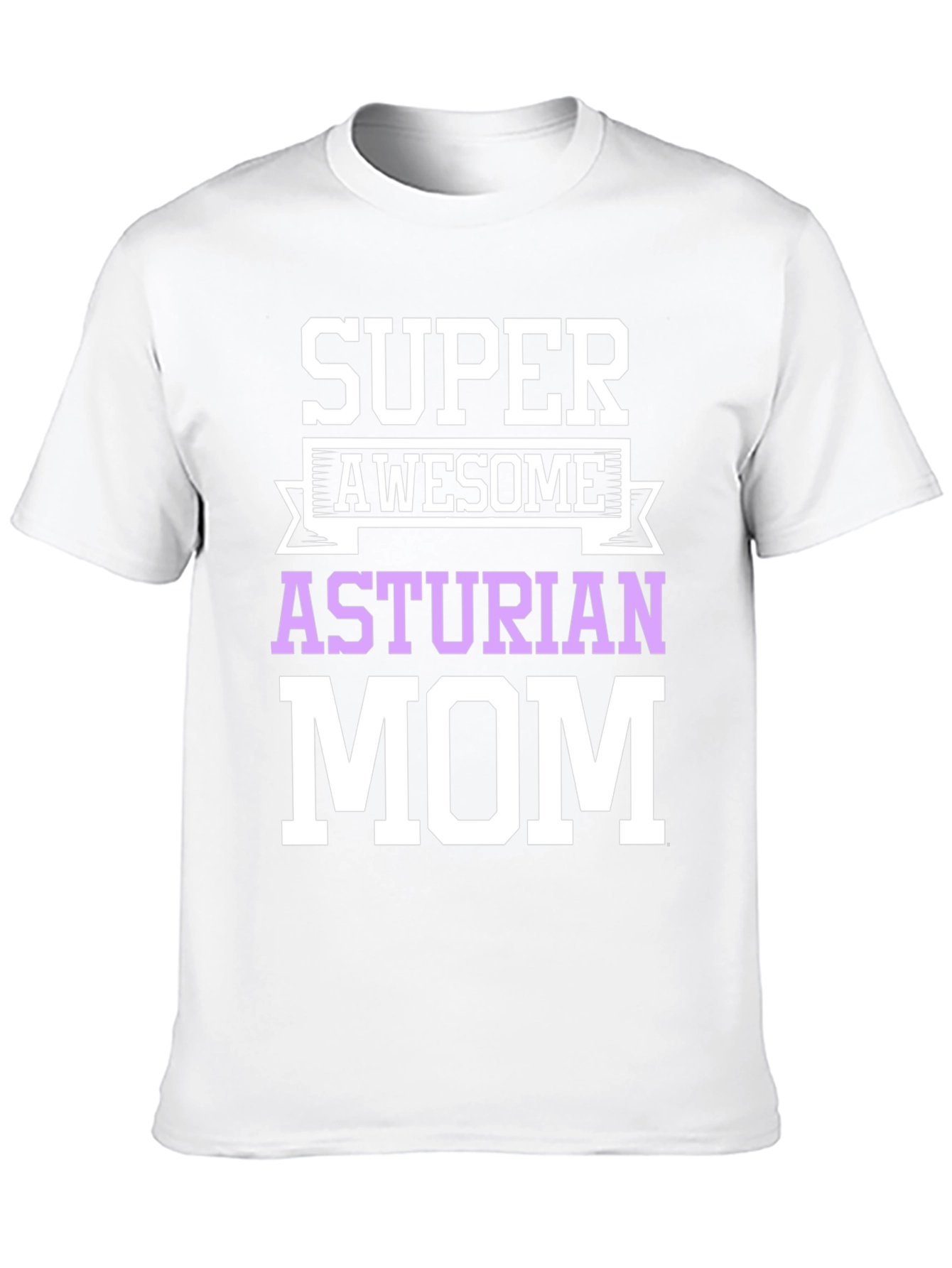 Super Awesome Asturian Mom T-Shirt