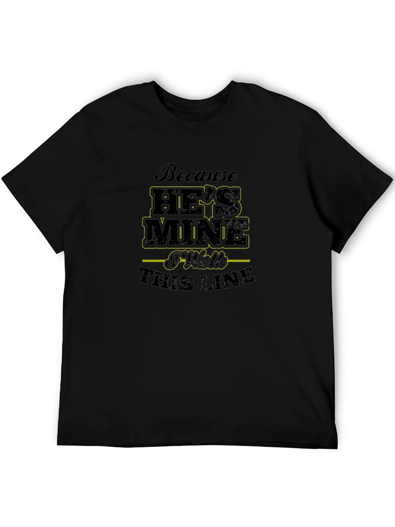 Because Hes Mine T-Shirt