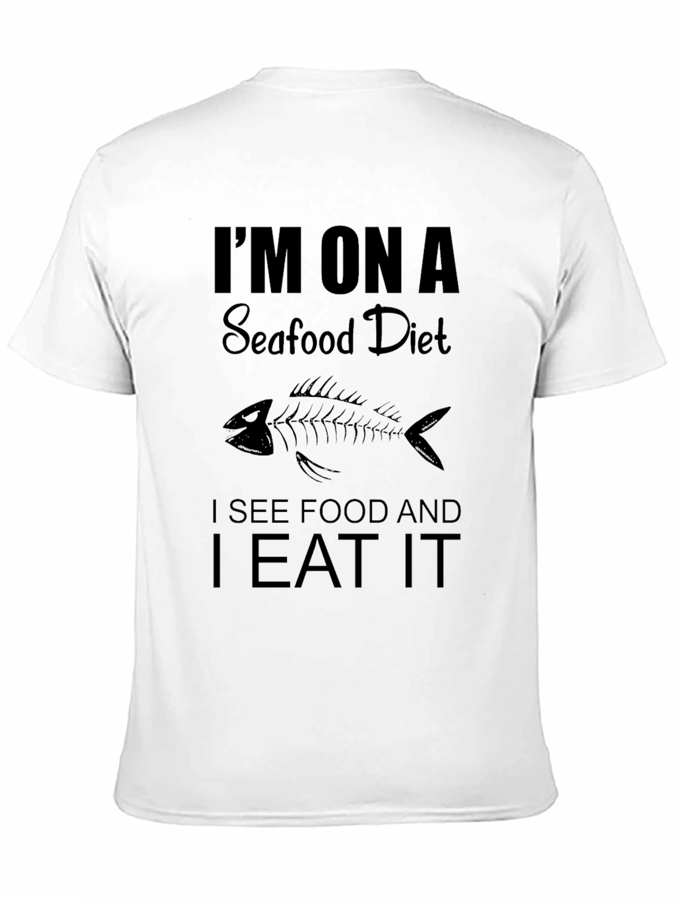 Seafood Diet T-Shirt - Funny Eat Food Slogan