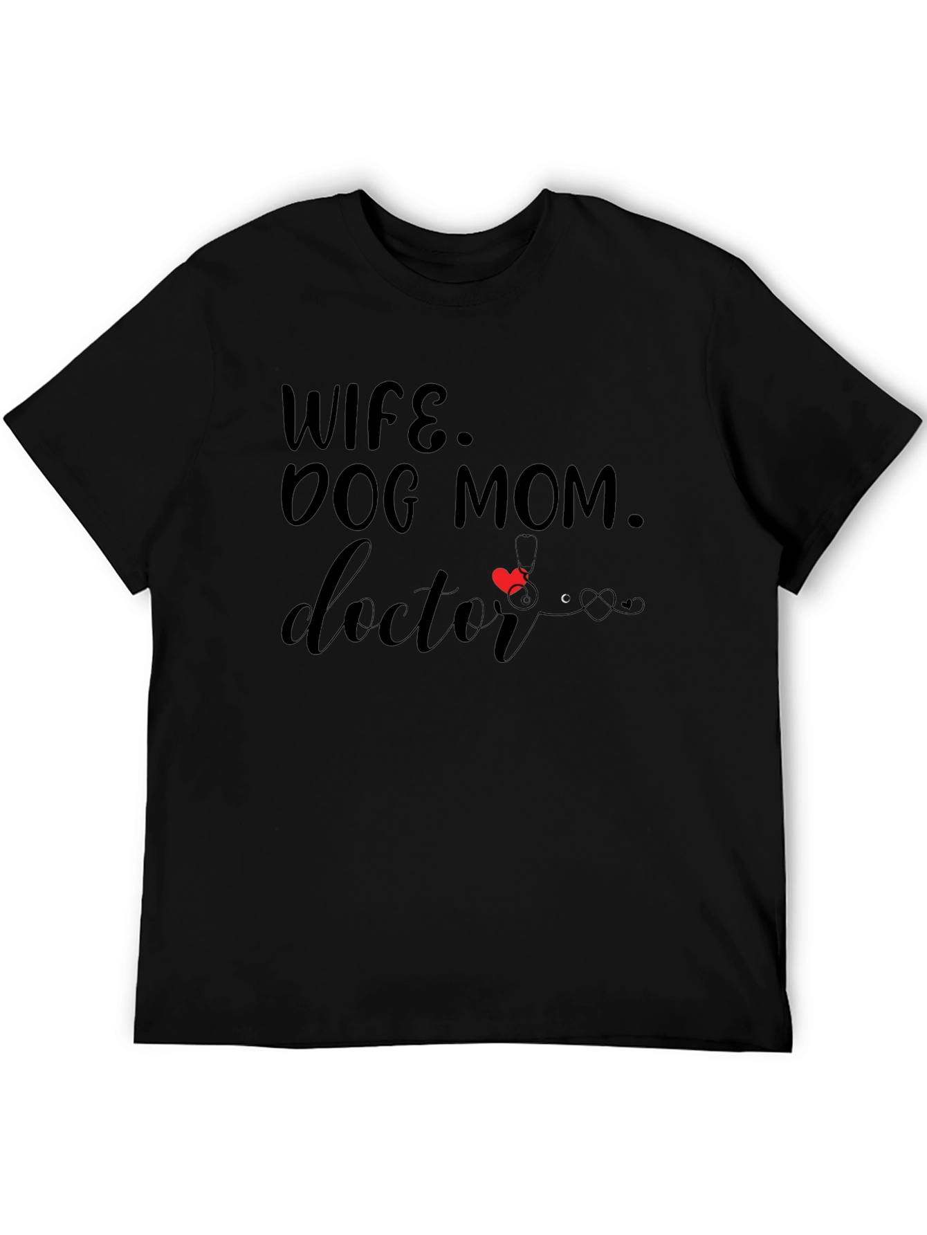 Wife Dog Mom Doctor T-Shirt