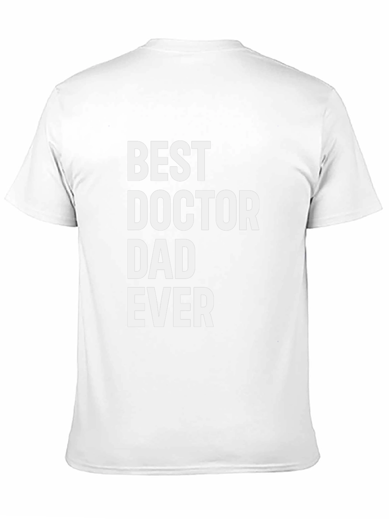 Best Doctor Dad Ever - Graphic T-Shirt